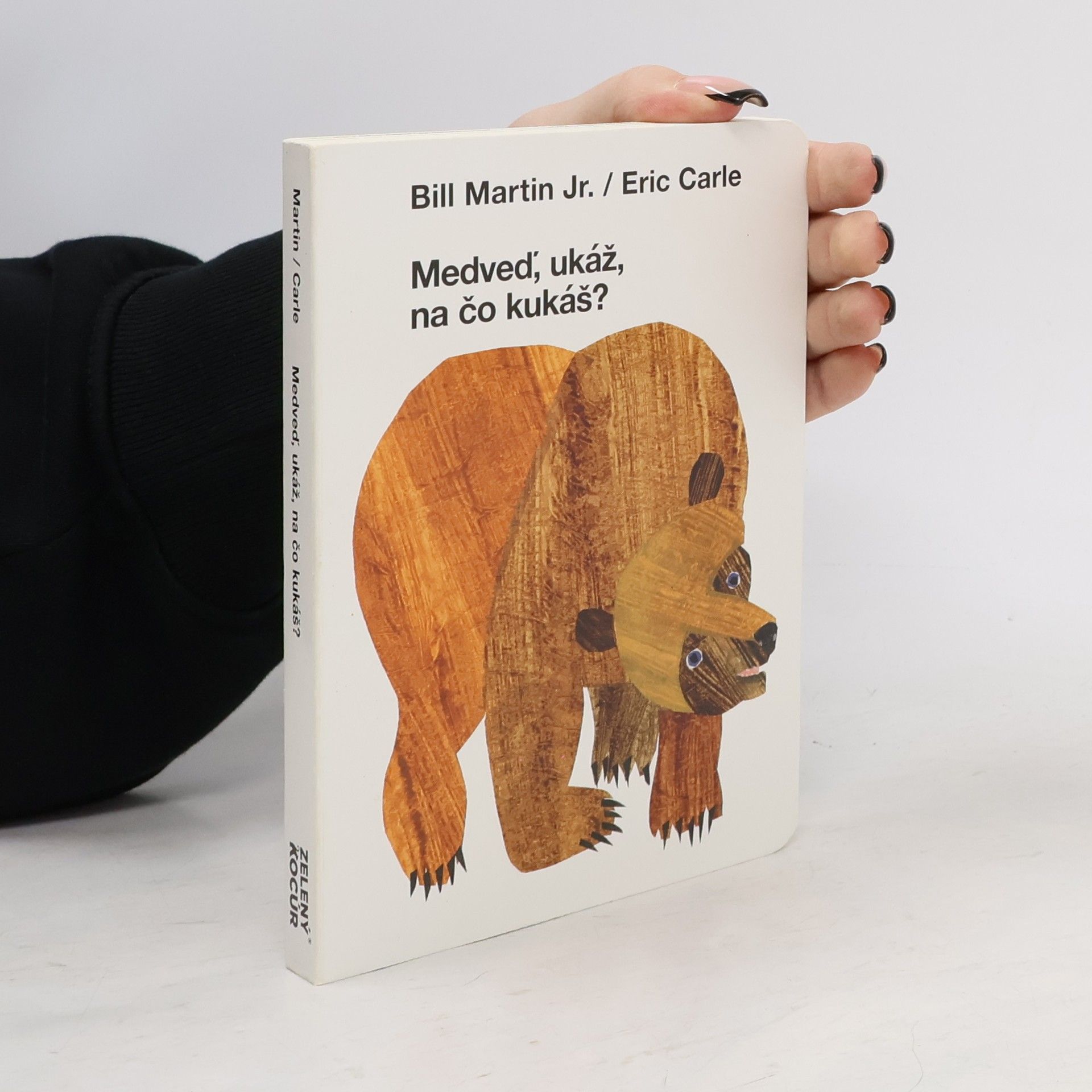 Eric Carle Medveď, ukáž na čo kukáš?