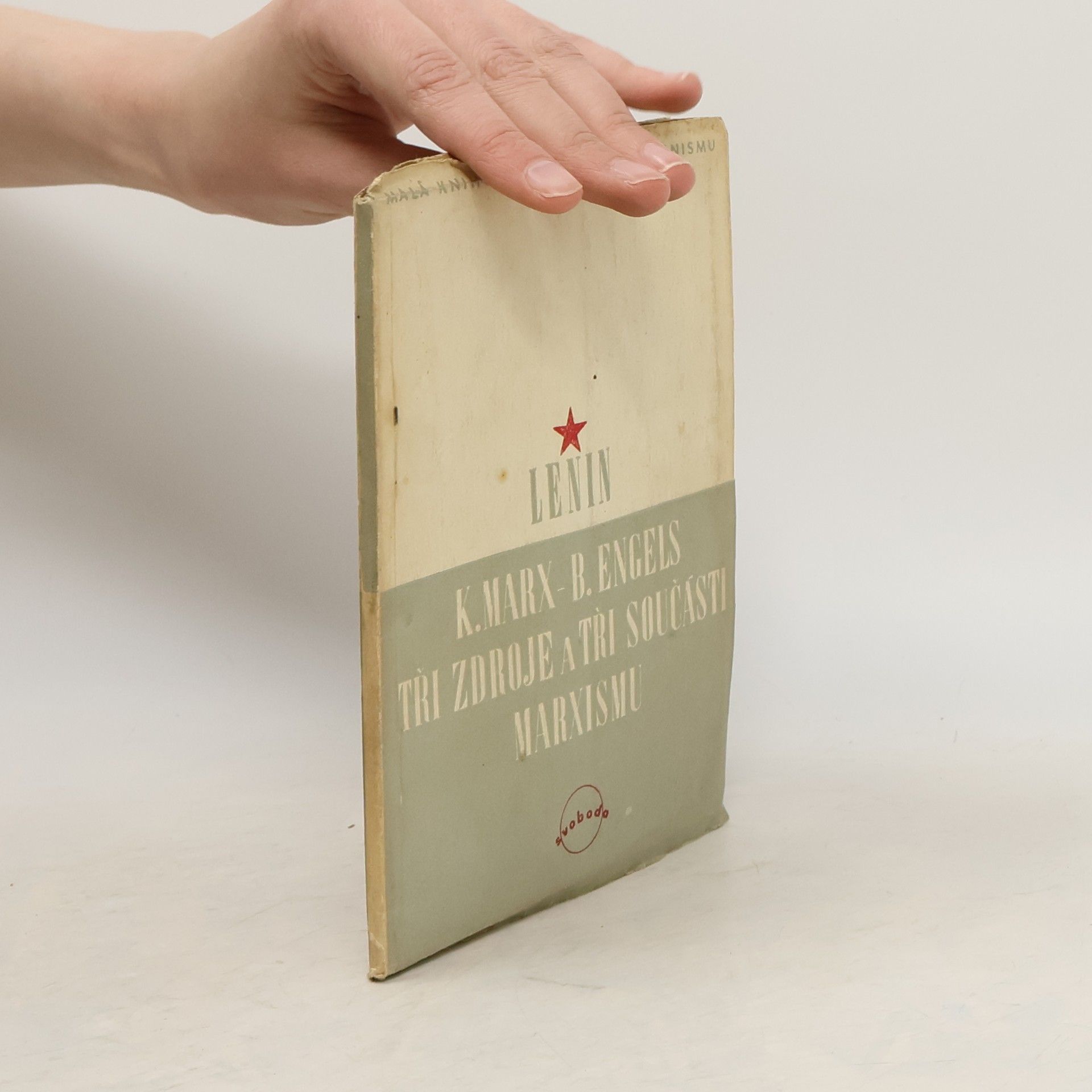 Vladimir Iljič Lenin K. Marx, B. Engels. Tři zdroje a tři součásti marxismu