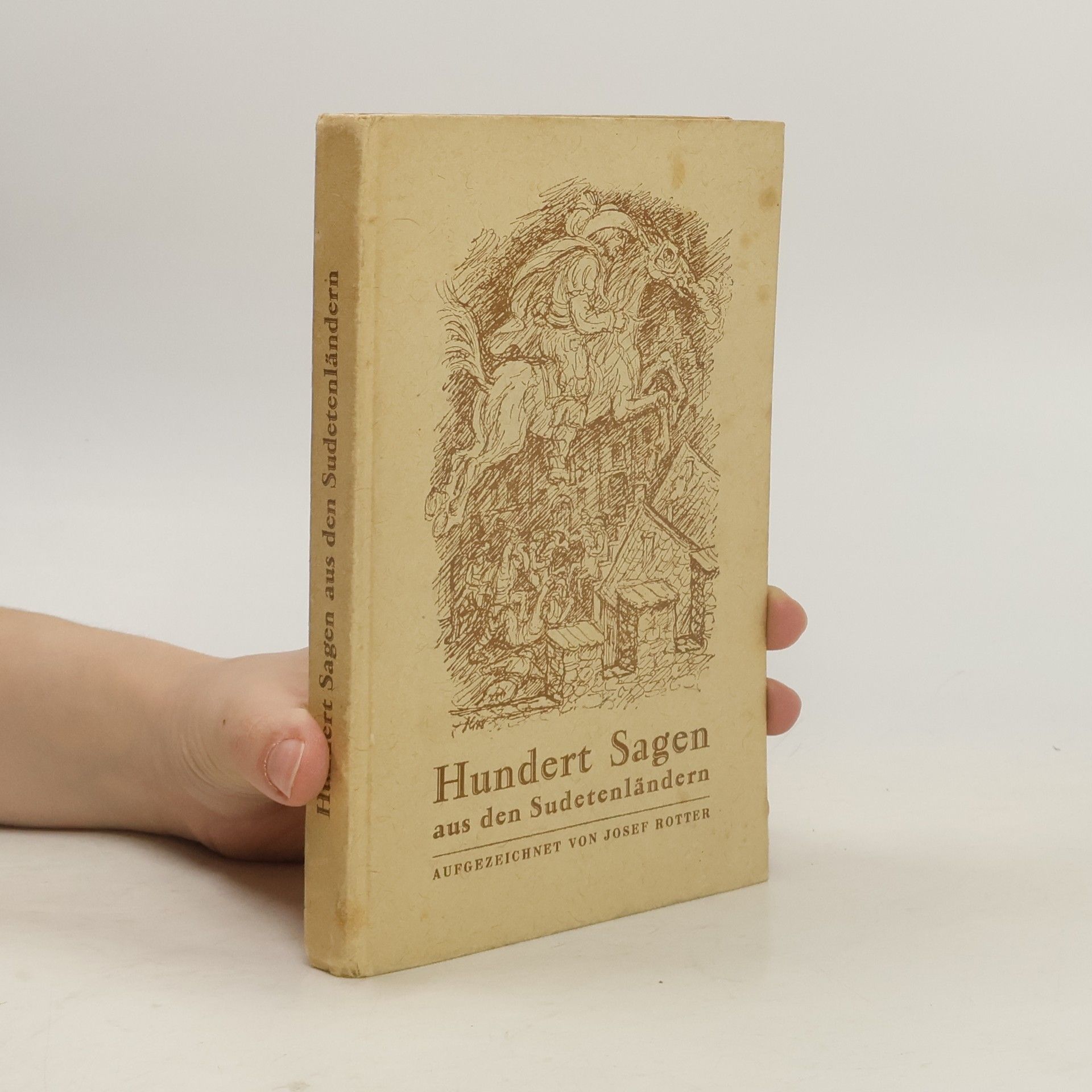 Josef Rotter Hundert Sagen aus den Sudetenländern
