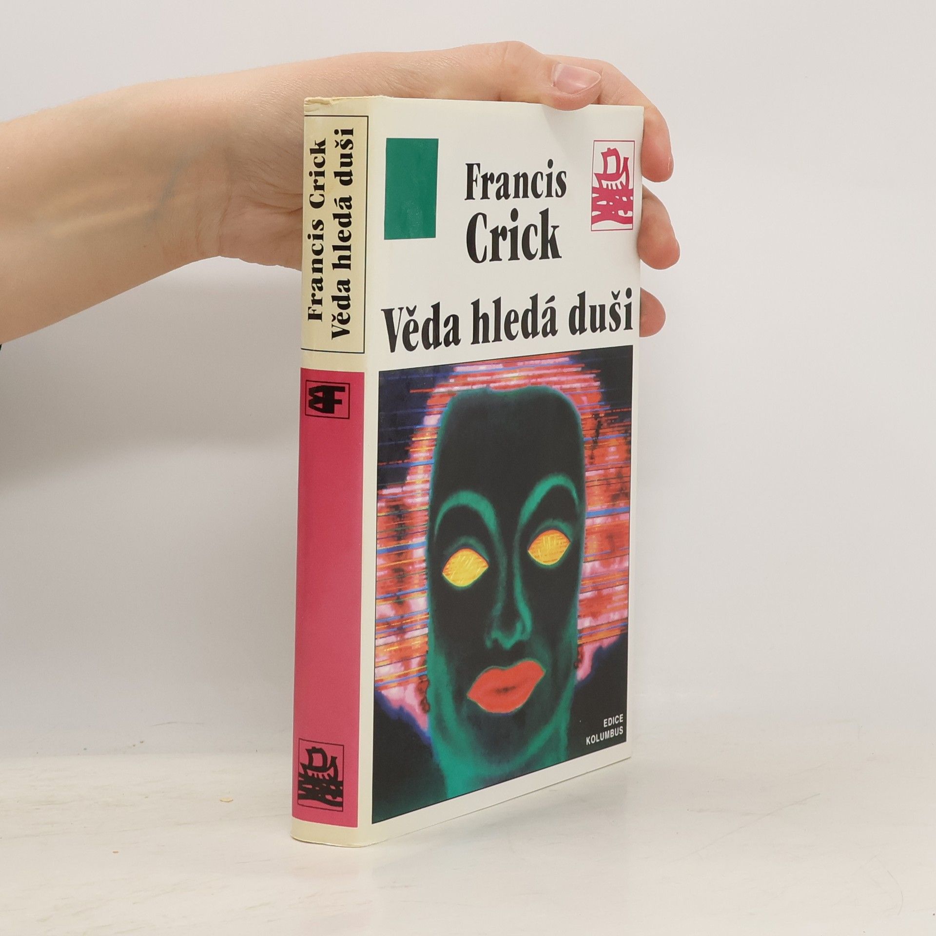 Francis Crick Věda hledá duši: Překvapivá domněnka