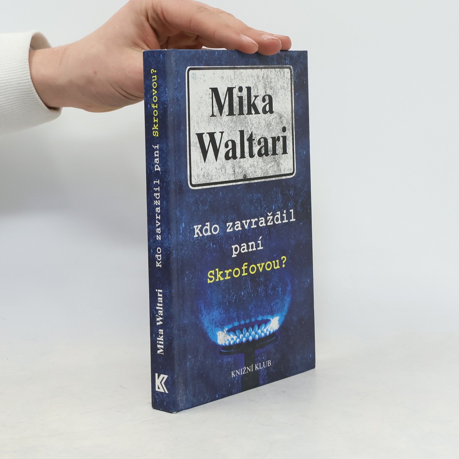 Mika Waltari Kdo zavraždil paní Skrofovou?