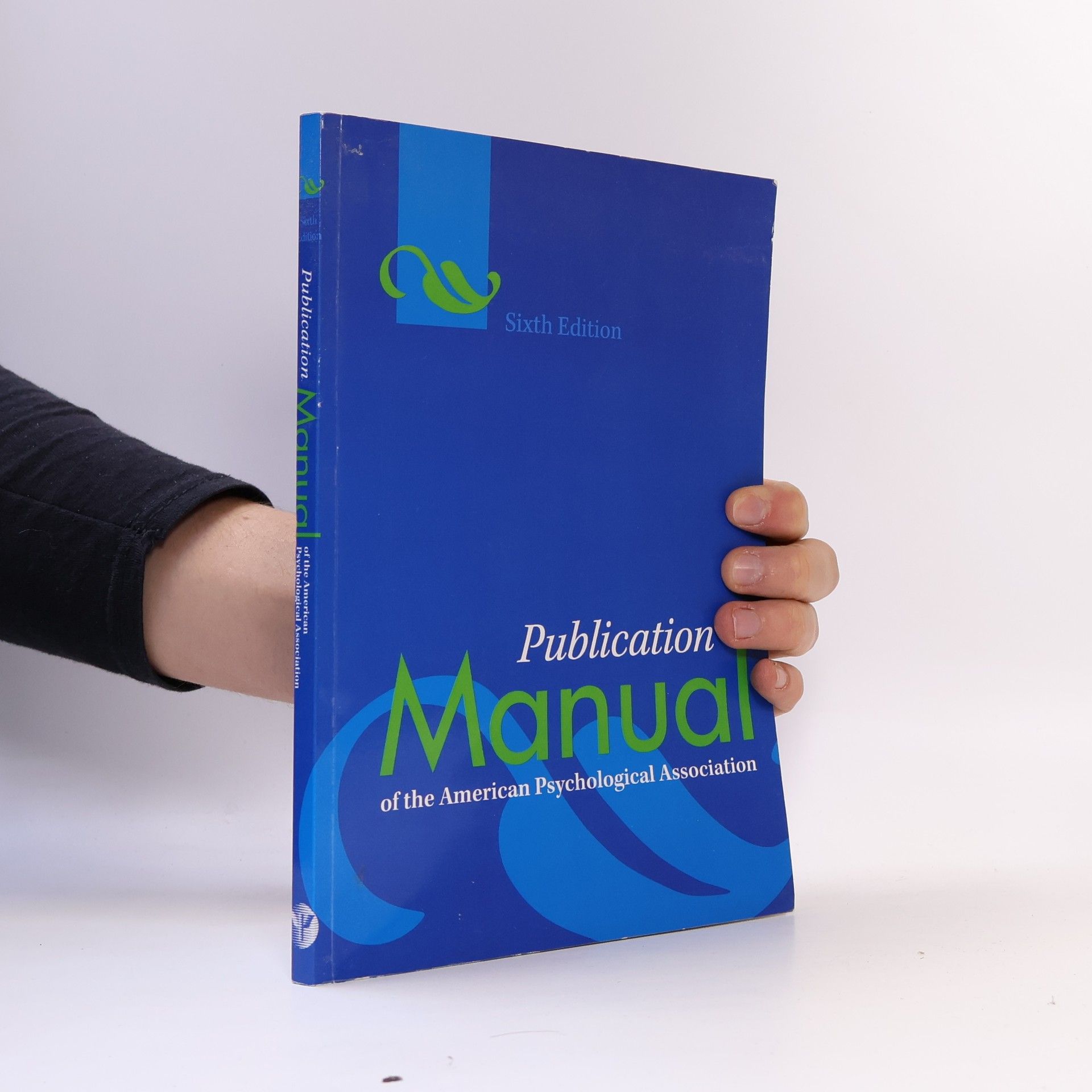 Publication Manual of the American Psychological Association (Sixth Edition)