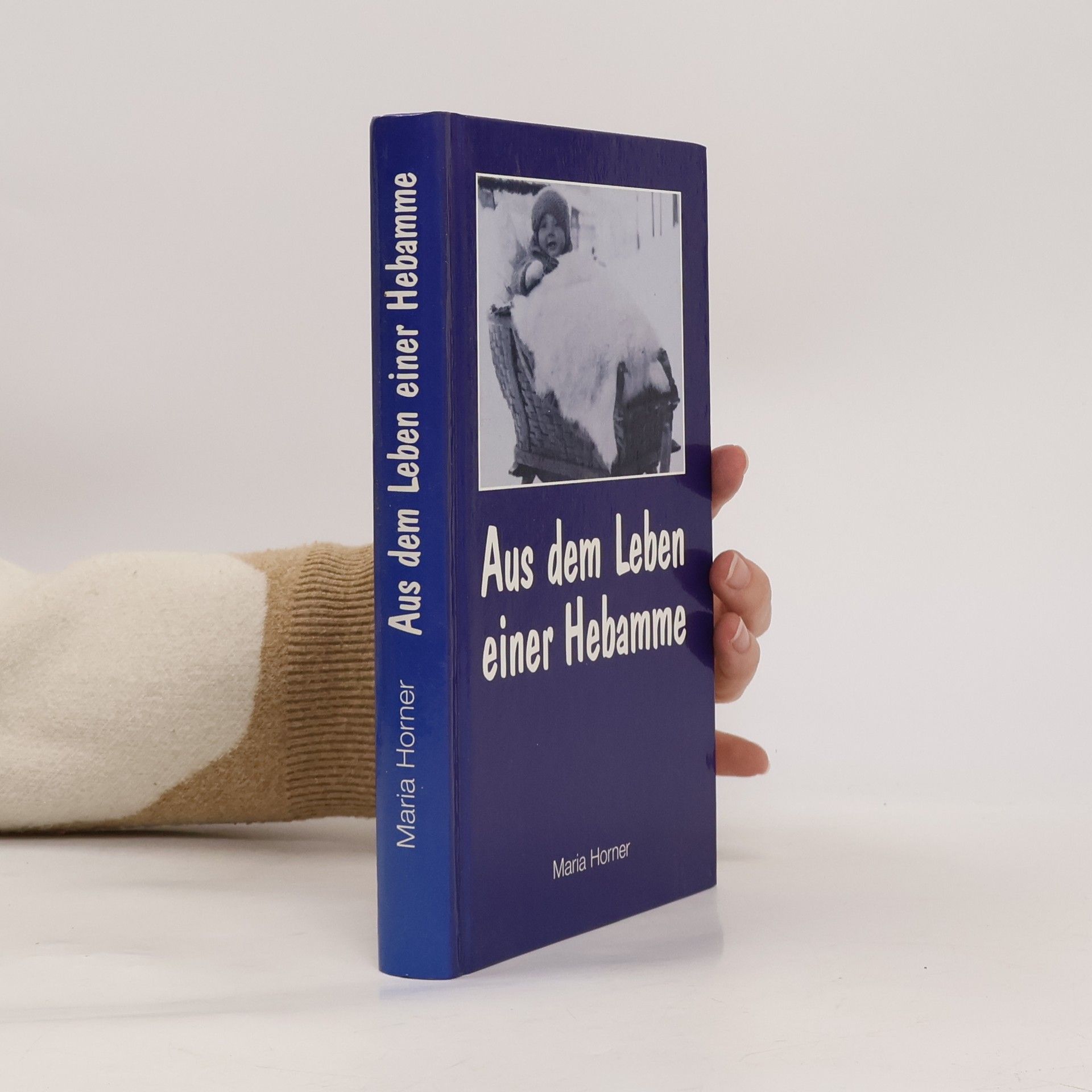 Maria Horner Aus dem Leben einer Hebamme