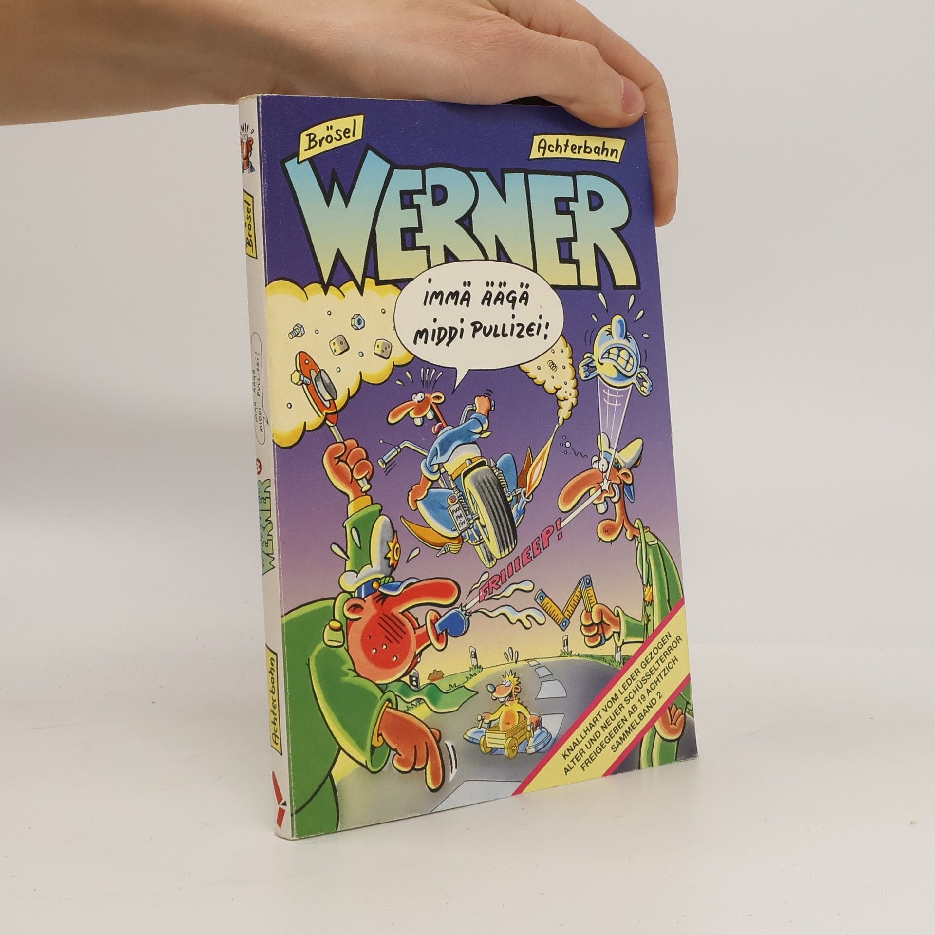 Brösel Werner, immä Äägä middi Pullizei!
