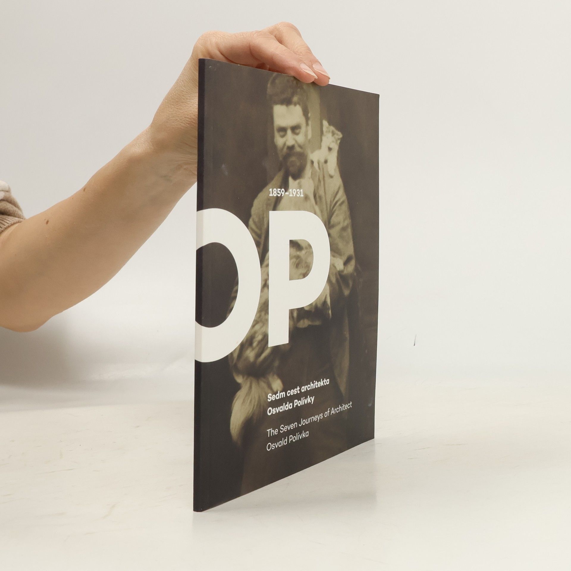 Collectif d'auteurs Sedm cest architekta Osvalda Polívky. The Seven Journeys of Architect Osvald Polívka
