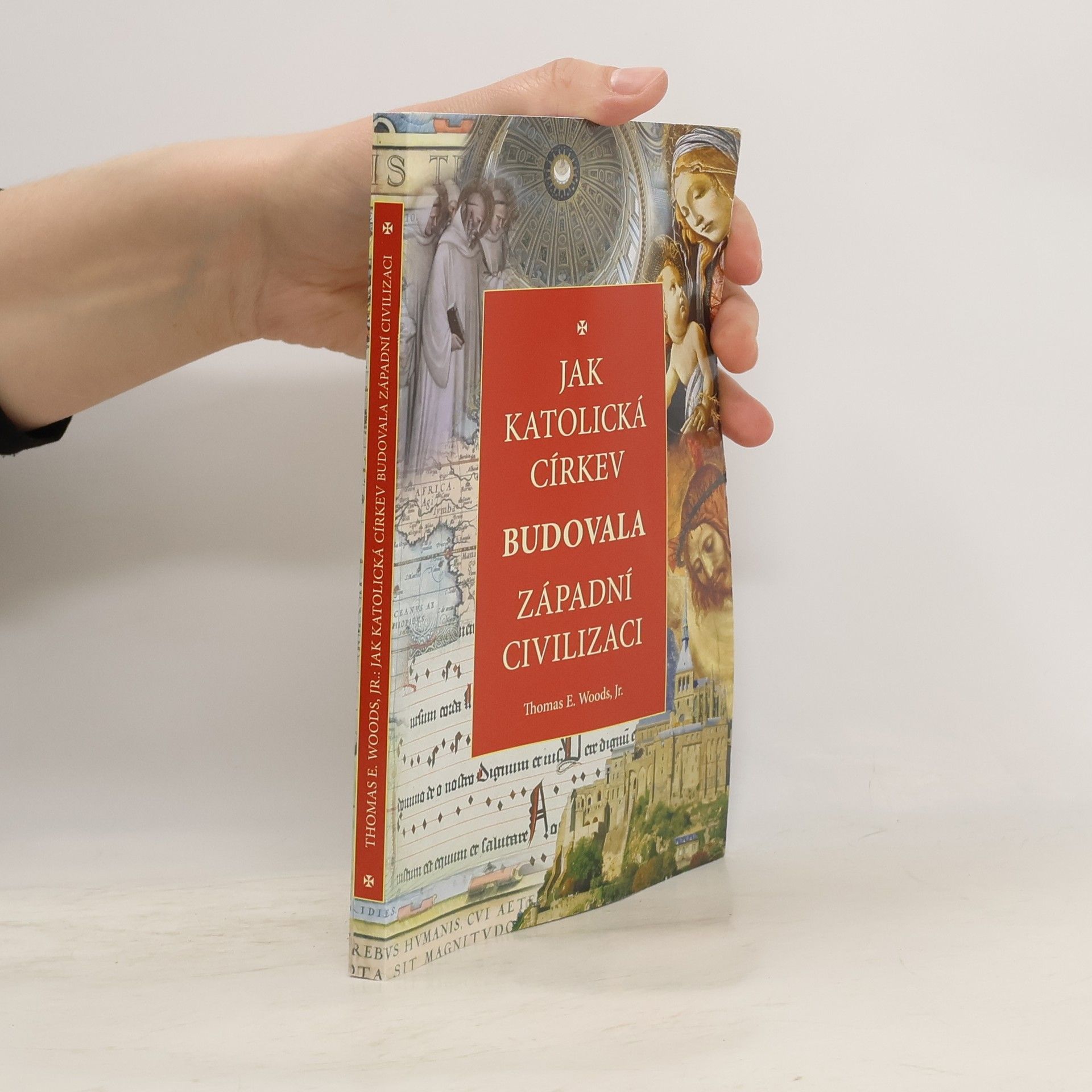 Thomas E. Woods Jak katolická církev budovala západní civilizaci
