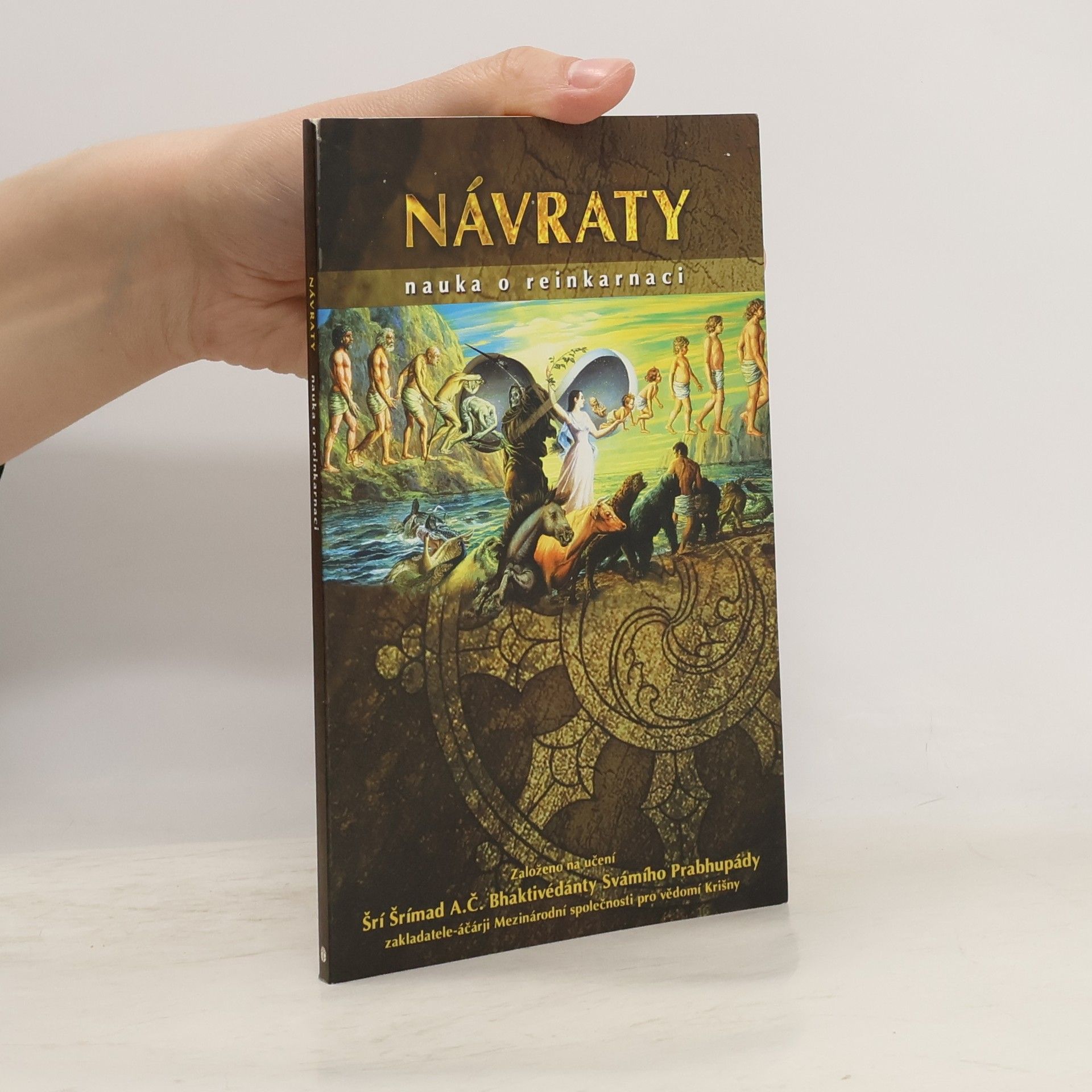 Šrí Šrímad A. Č. Bhaktivédanta Swami Prabhupáda Návraty. Nauka o reinkarnaci