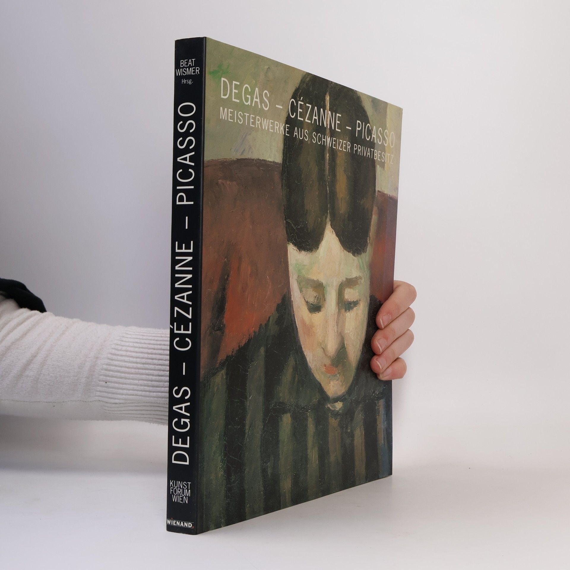 Beat Wismer Degas - Cézanne - Picasso