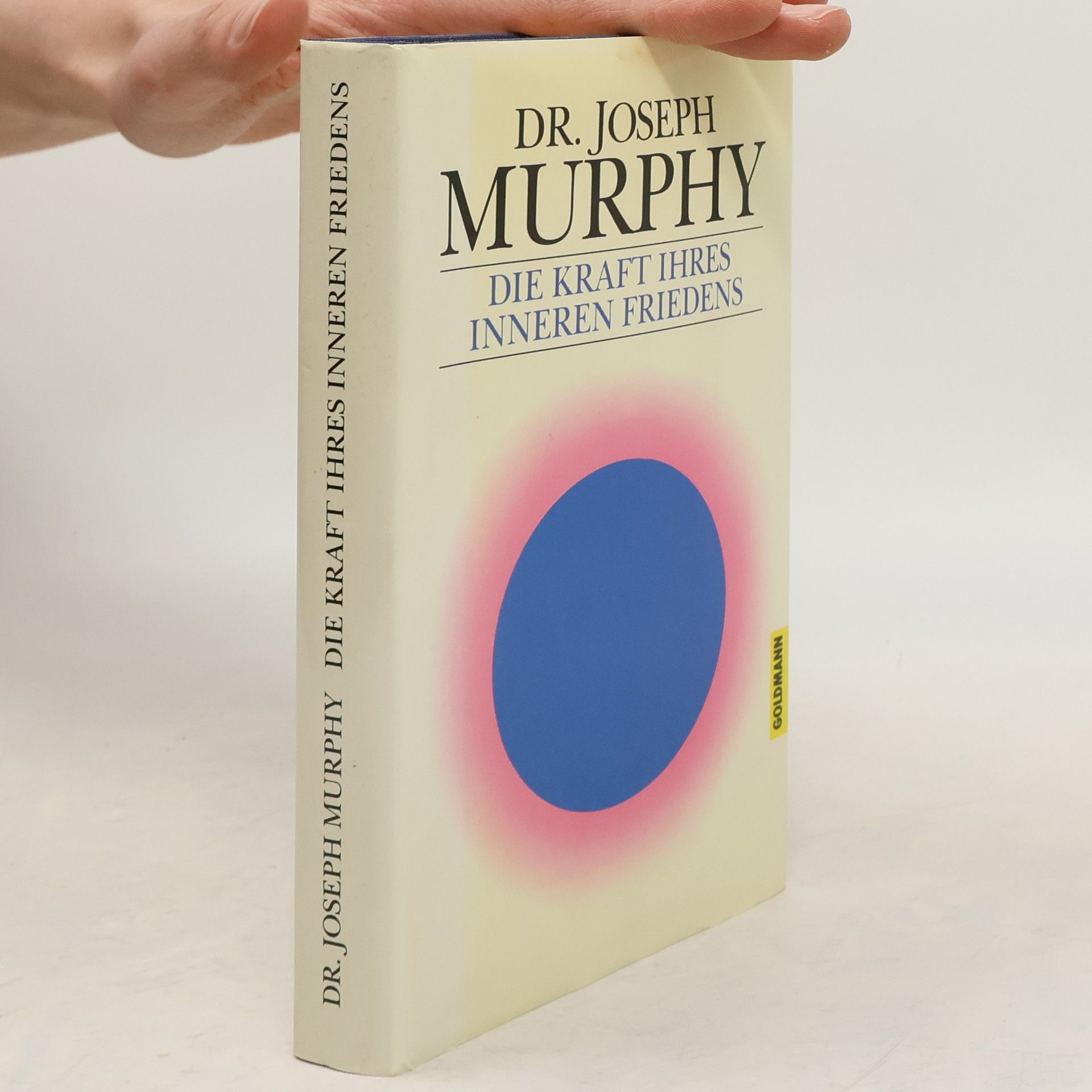 Joseph Murphy Die Kraft Ihres inneren Friedens