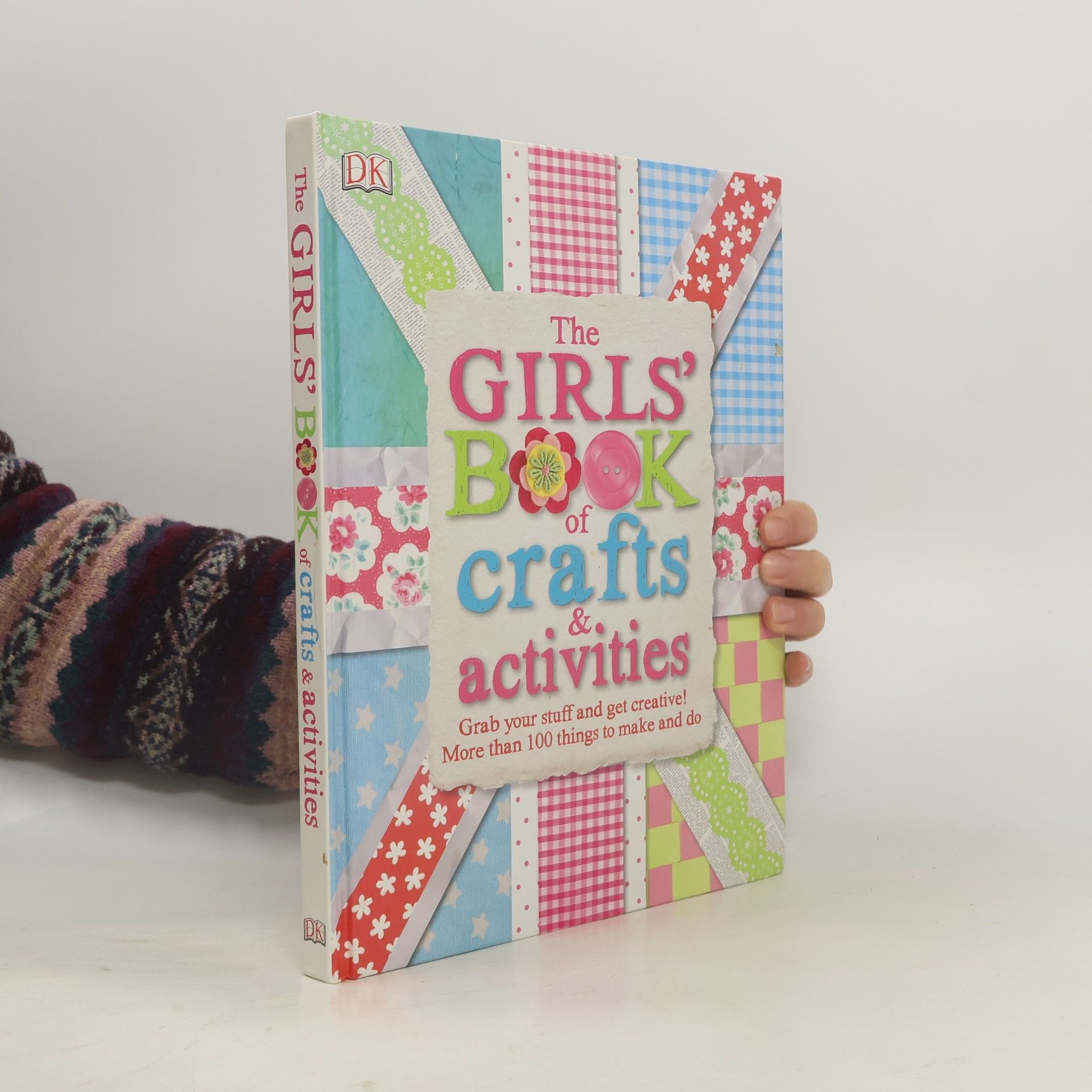 Dorling Kindersley Publishing Staff The Girls' Book of Crafts & Activities