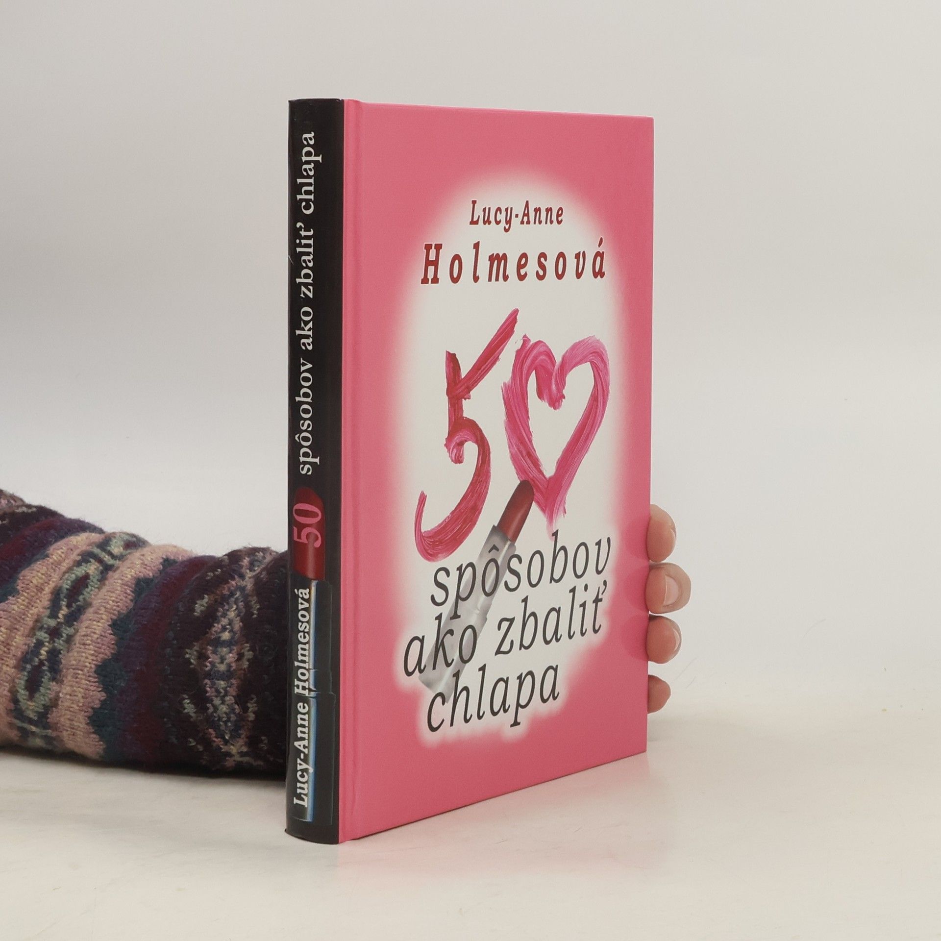 Lucy-Anne Holmes 50 spôsobov ako zbaliť chlapa