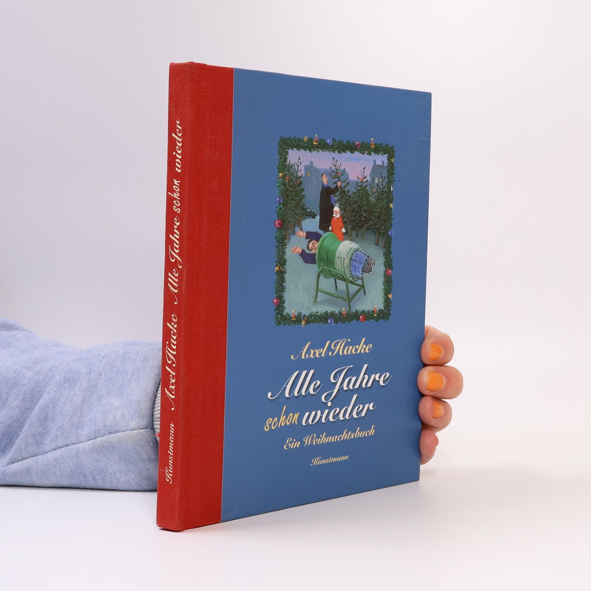 Axel Hacke Alle Jahre schon wieder