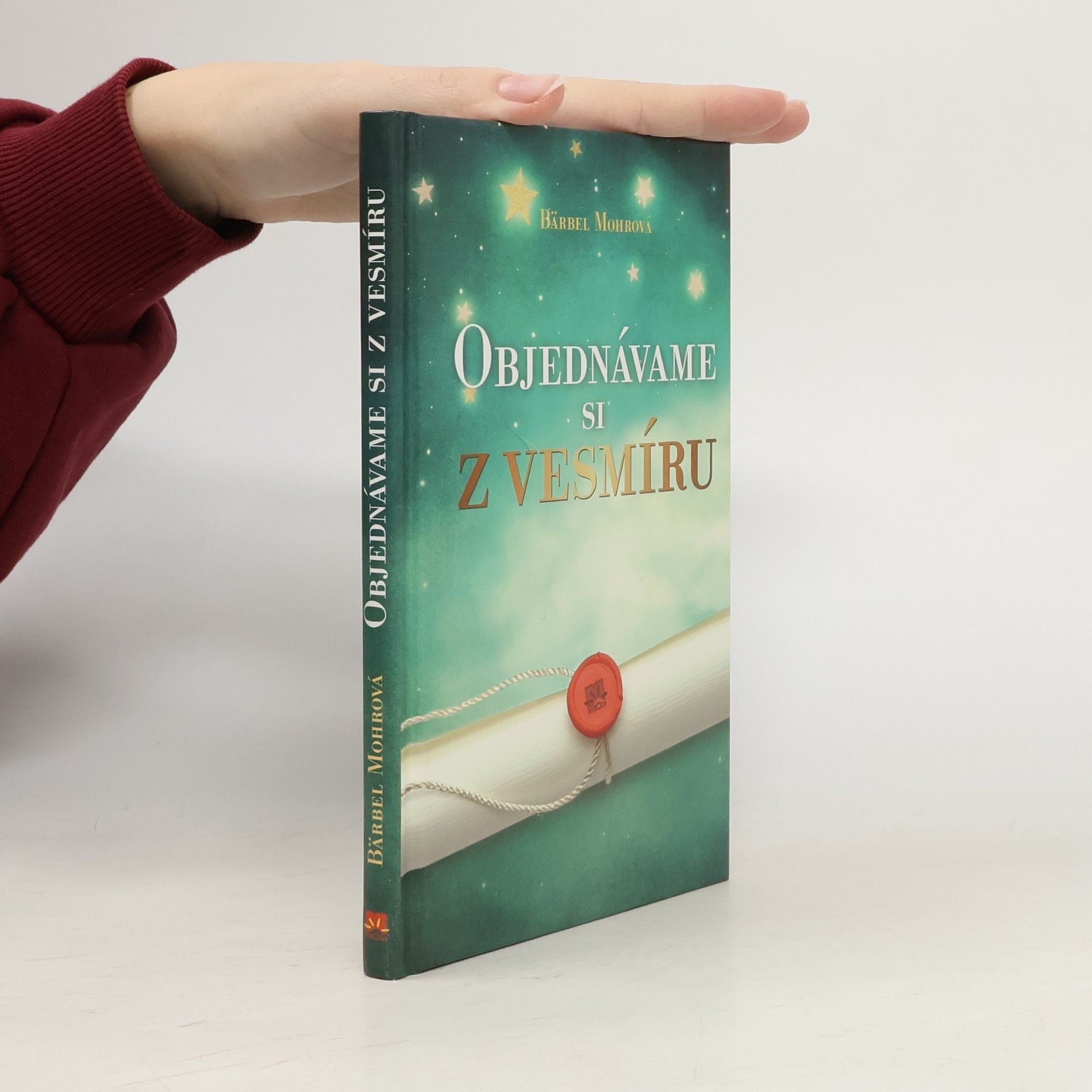 Bärbel Mohr Objednáváme si z vesmíru