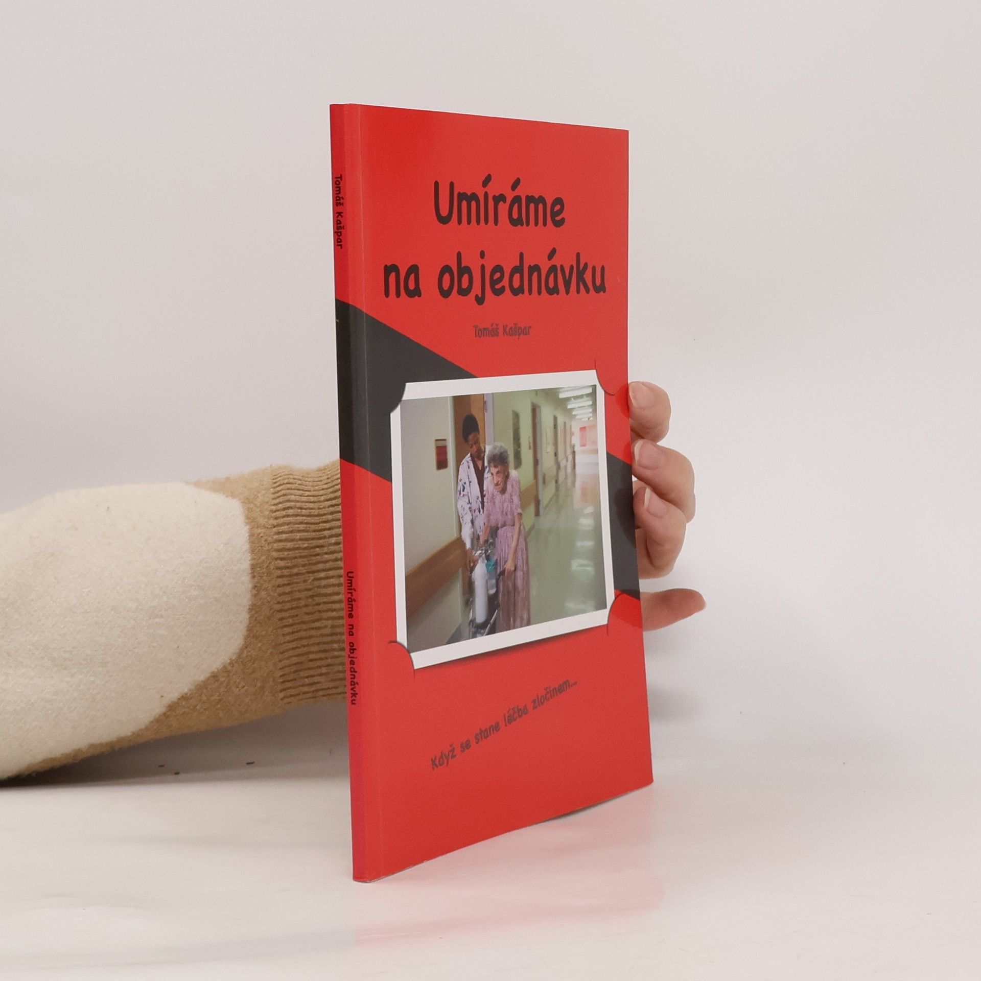Tomáš Kašpar Umíráme na objednávku