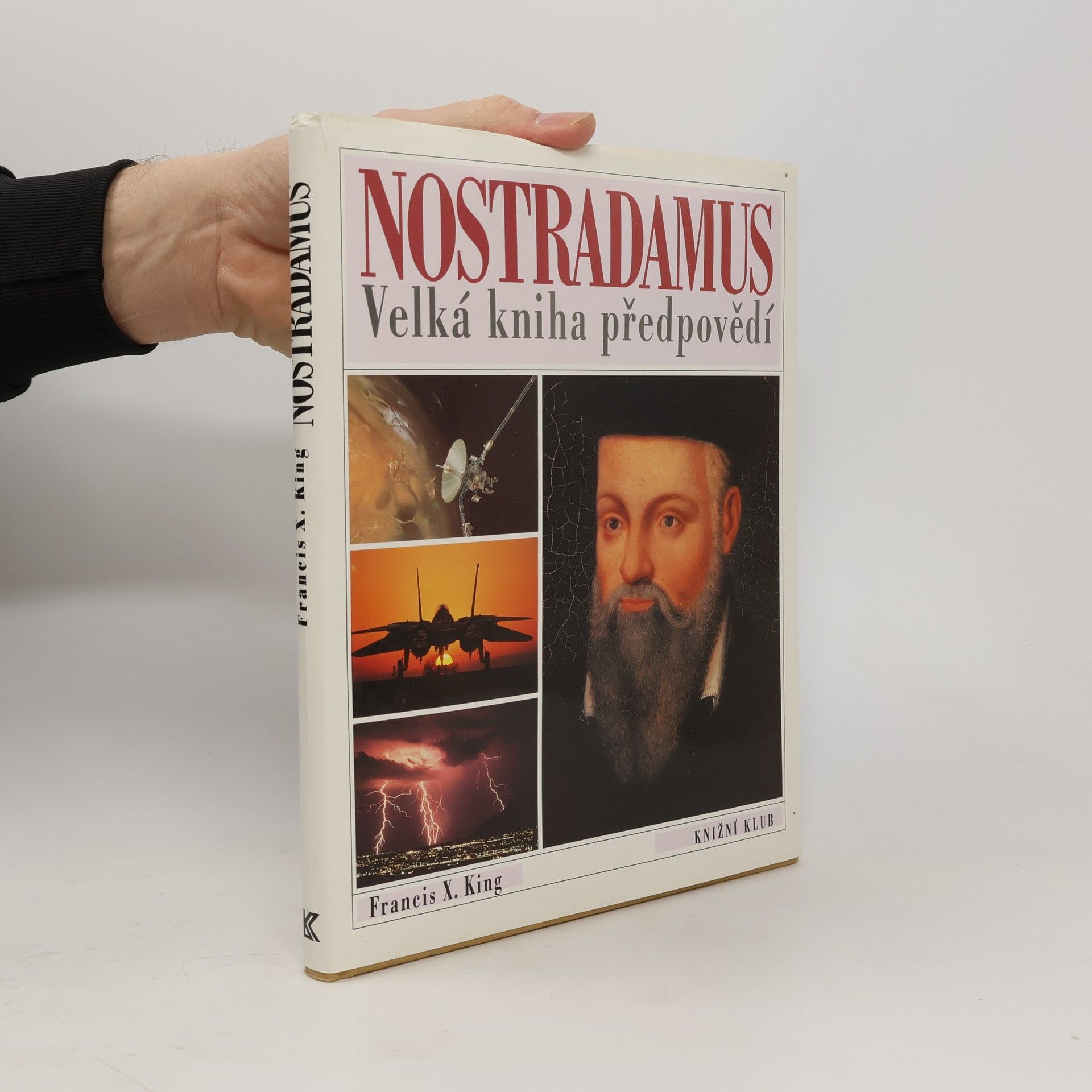 Francis X. King Nostradamus. Velká kniha předpovědí