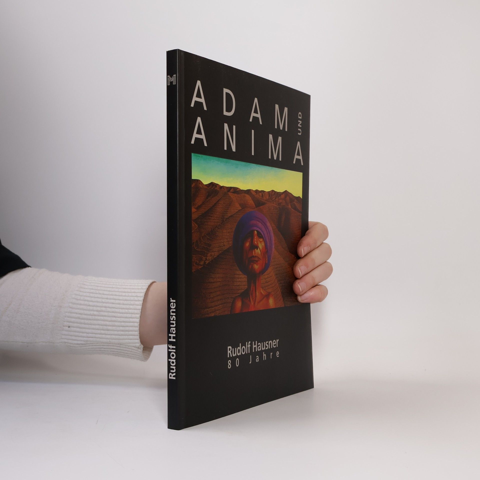 Kolektiv autorů Adam und Anima. Rudolf Hausner (80 Jahre)