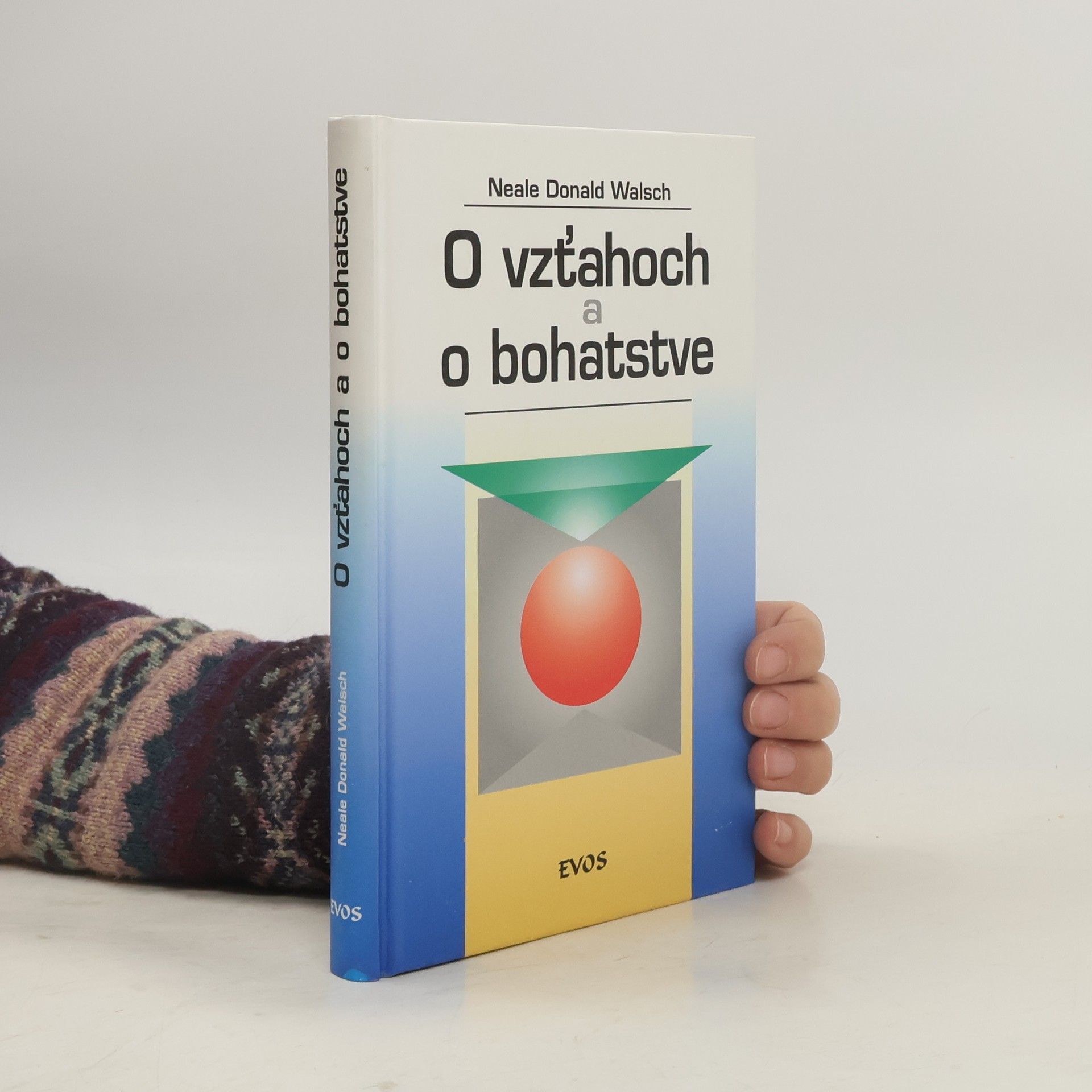 Neale Donald Walsch O vzťahoch a o bohatstve