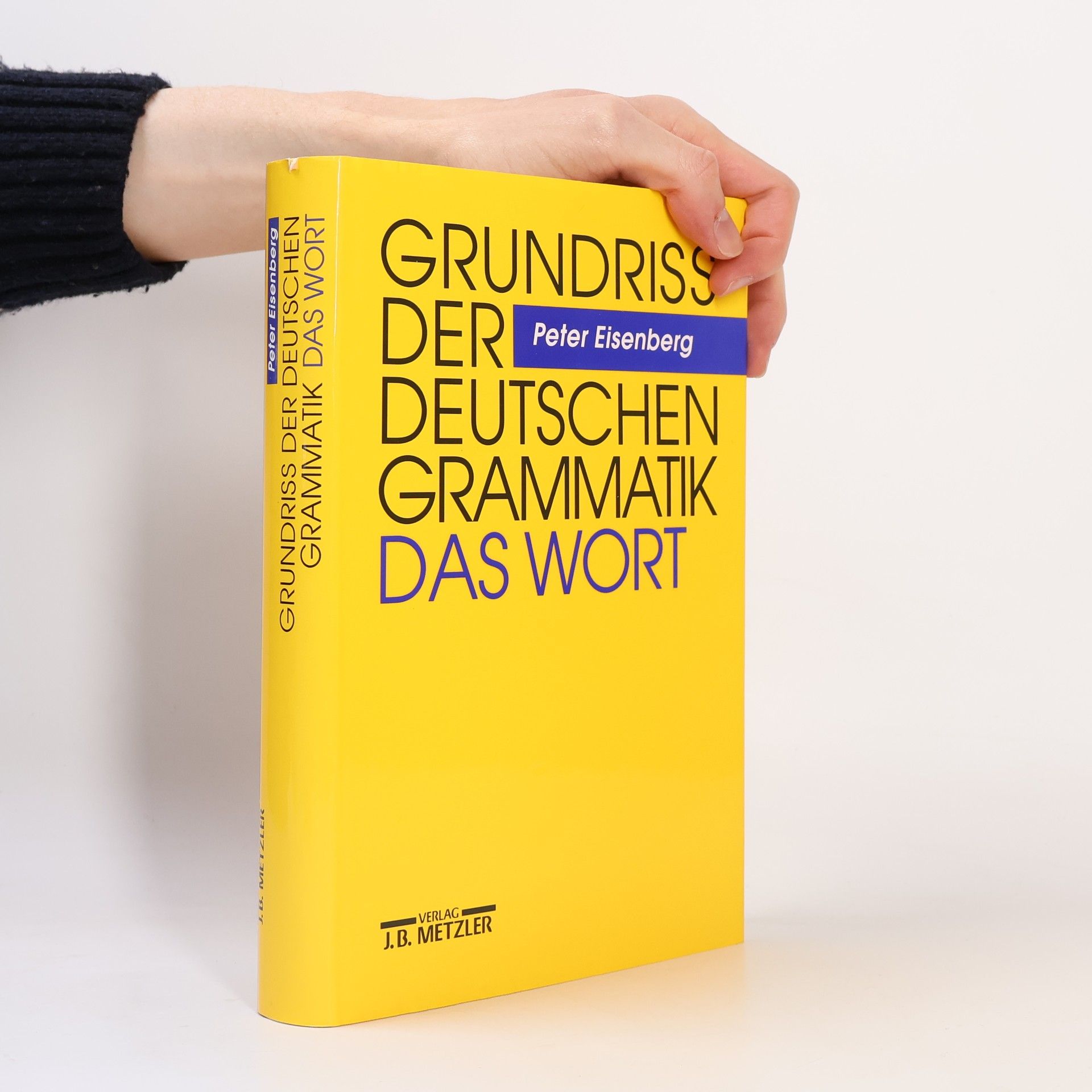Peter Eisenberg Grundriss der deutschen Grammatik: Das Wort