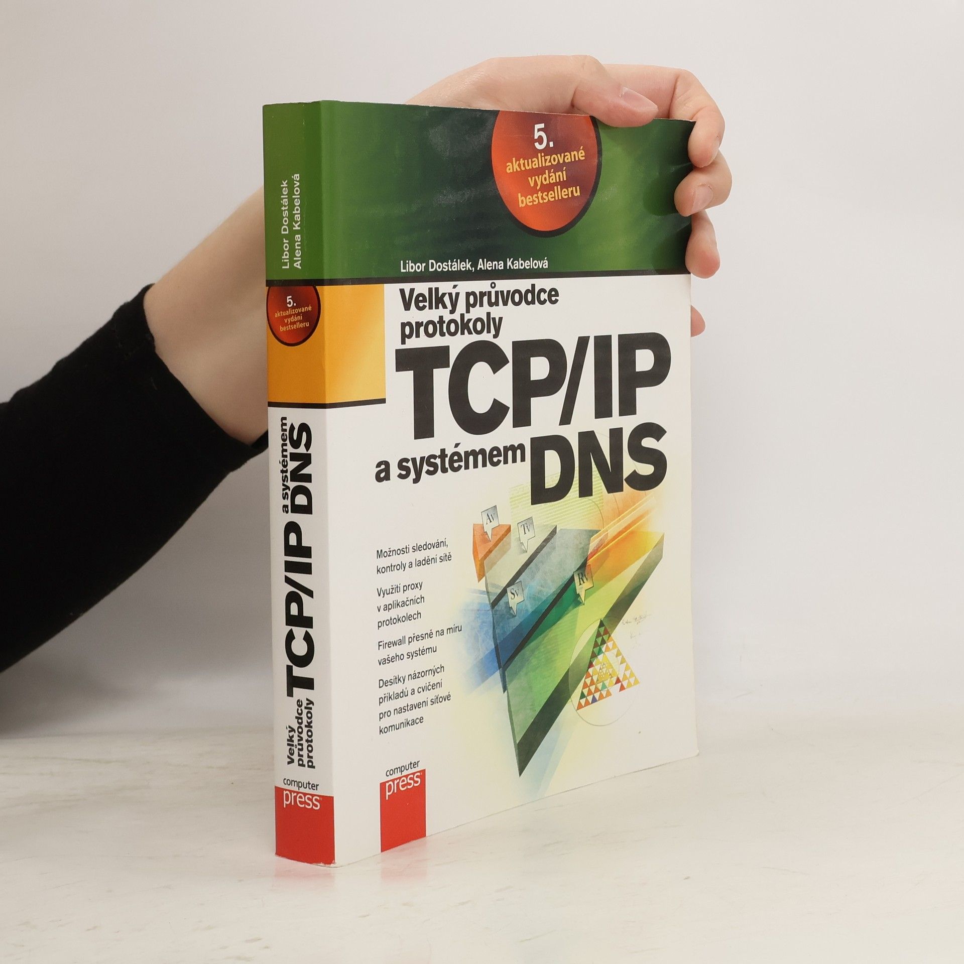 Alena Kabelová Velký průvodce protokoly TCP/IP a systémem DNS 5. aktualizované vydání bestselleru