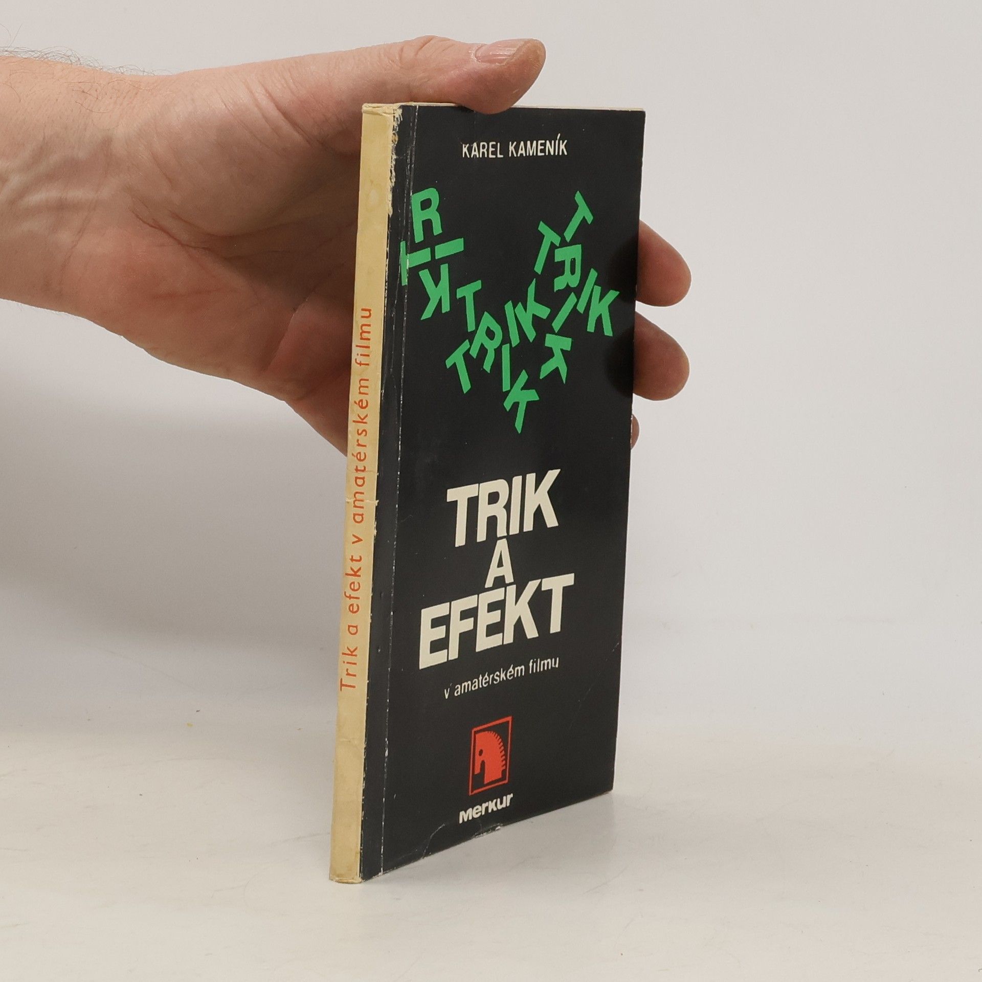 Kamenik Karel Trik a efekt v amatérském filmu