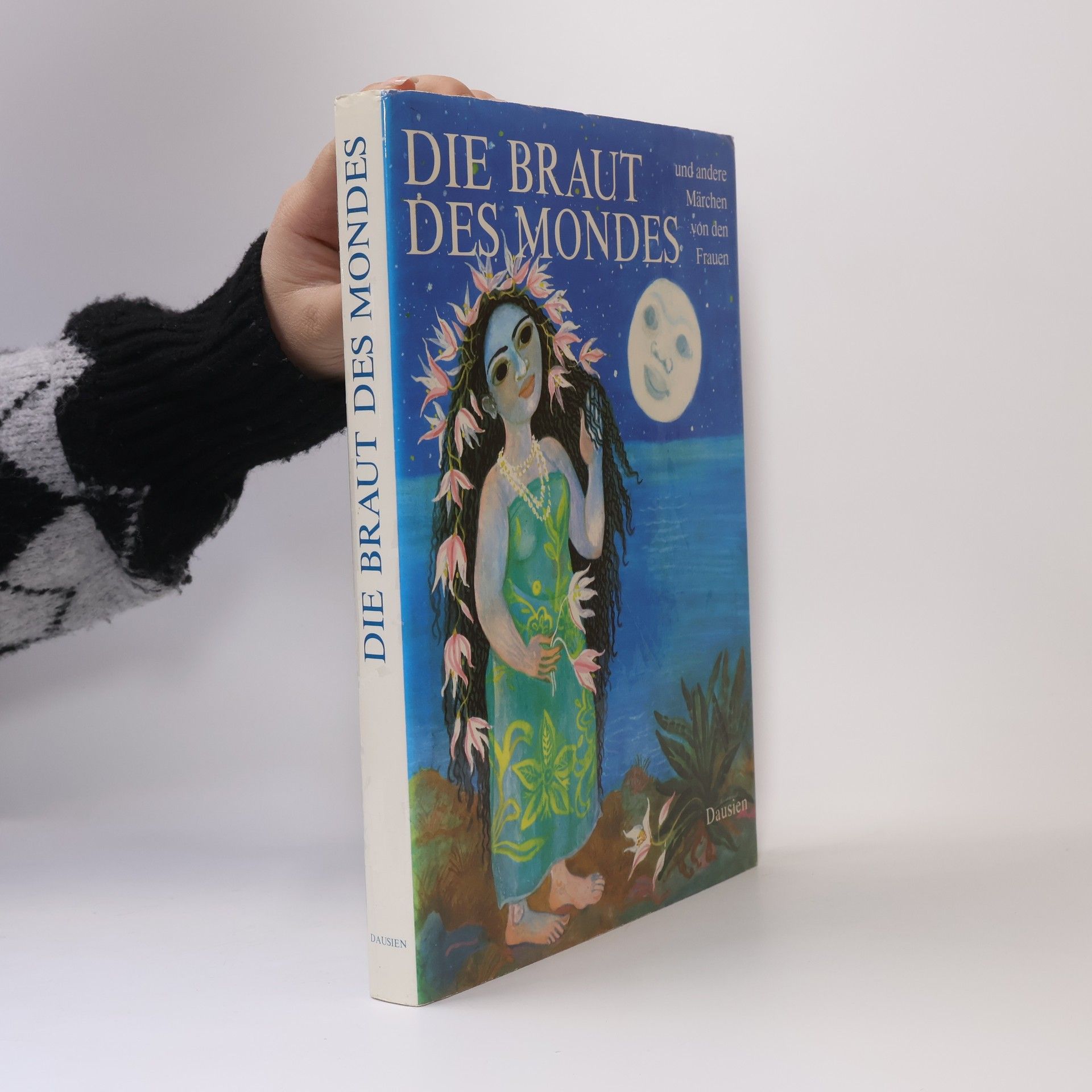 Die Braut des Mondes und andere Märchen von den Frauen