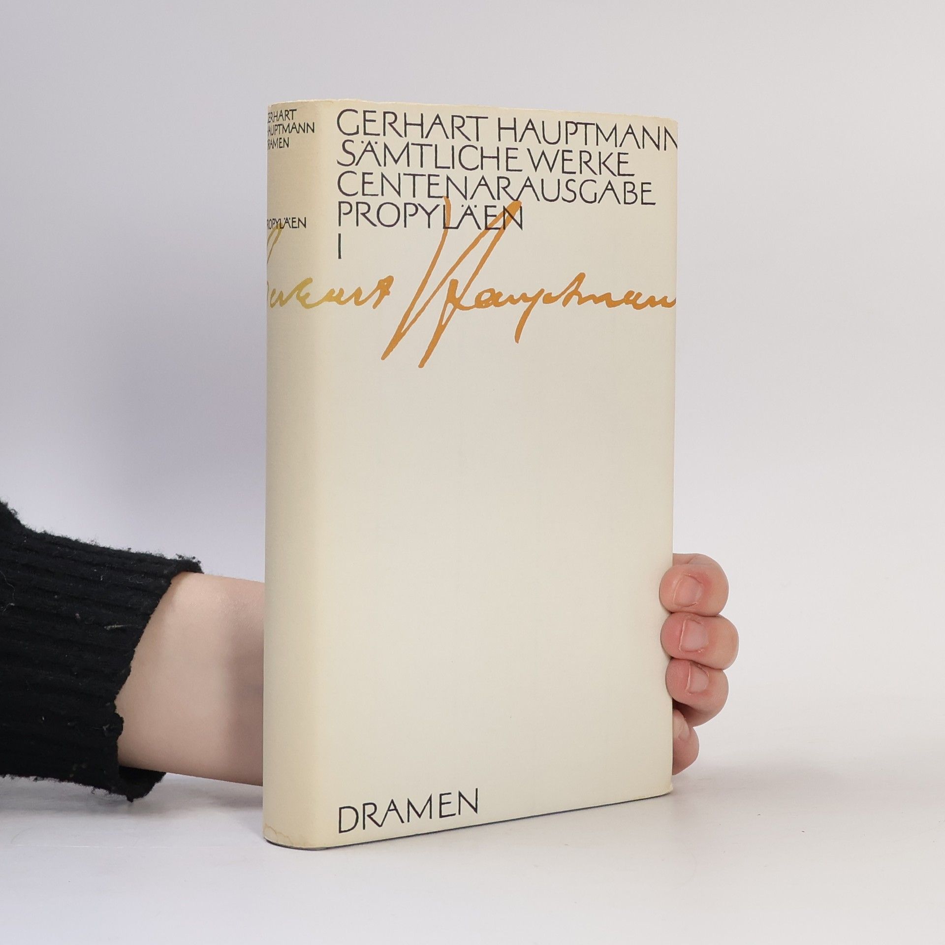 Gerhart Hauptmann Sämtliche Werke Centenar Ausgabe Propyläen I.