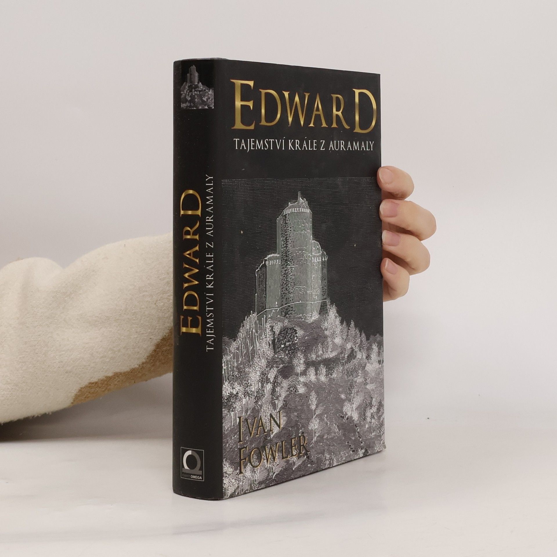 Ivan Fowler Edward: Tajemství krále z Auramaly