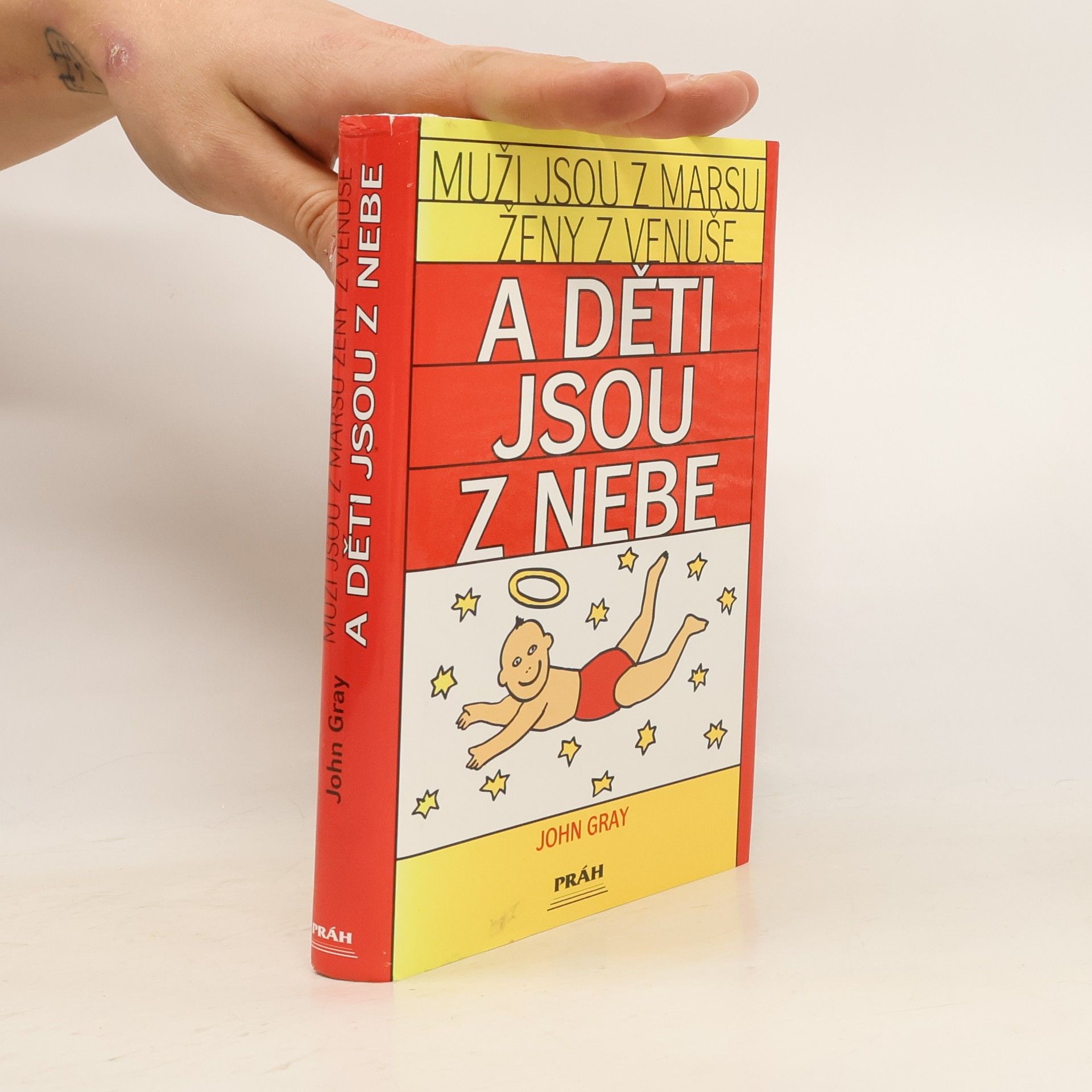 John Gray Muži jsou z Marsu, ženy z Venuše a děti jsou z nebe
