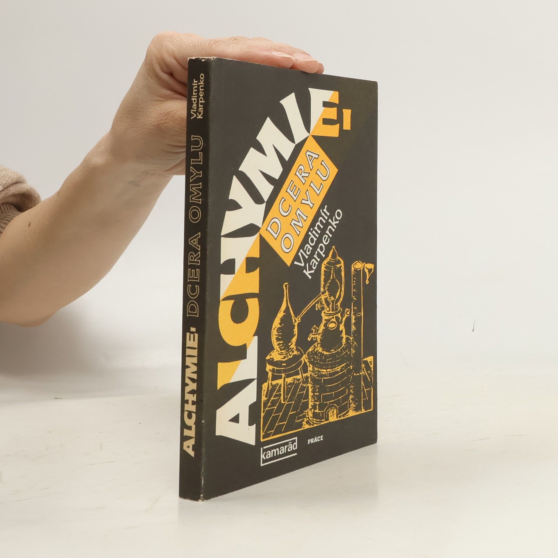 Vladimír Karpenko Alchymie, dcera omylu