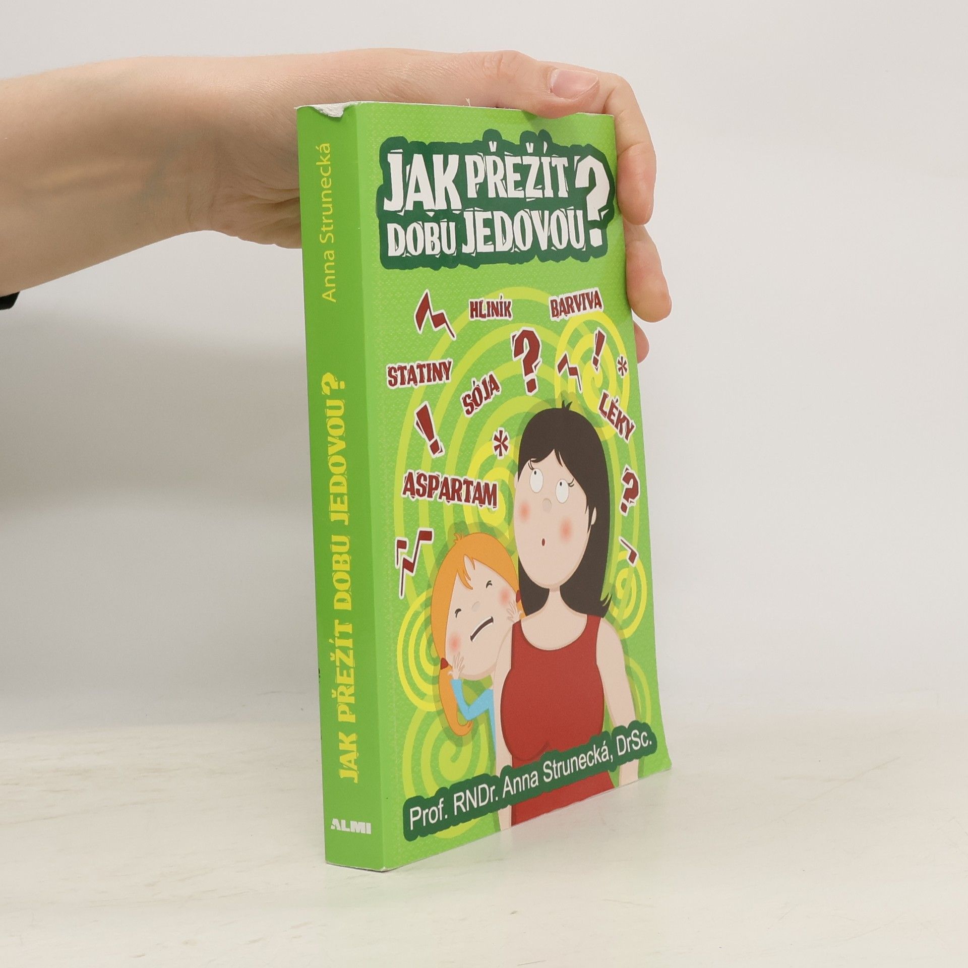 Anna Strunecká Jak přežít dobu jedovou?