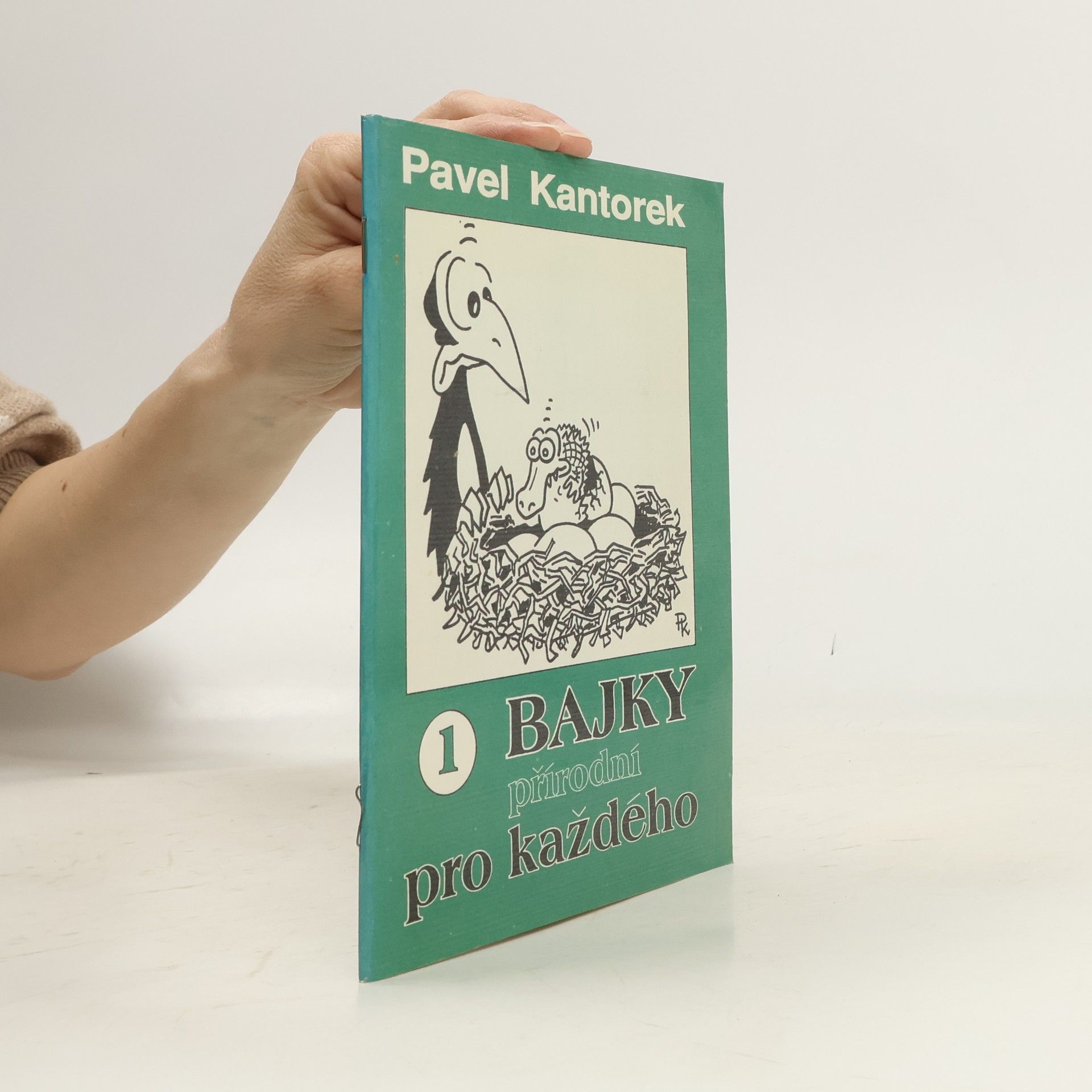 Pavel Kantorek Bajky přírodní pro každého. 1. díl