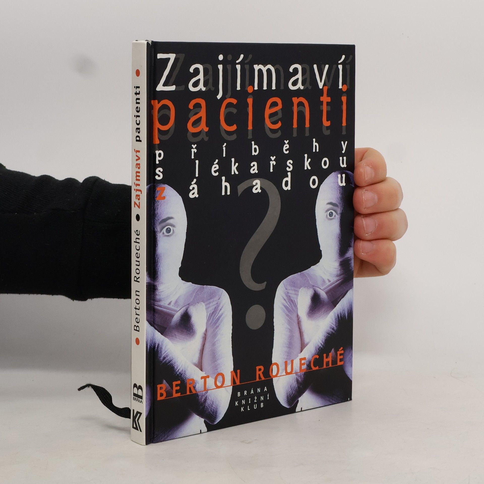 Berton Roueché Zajímaví pacienti: příběhy s lékařskou záhadou