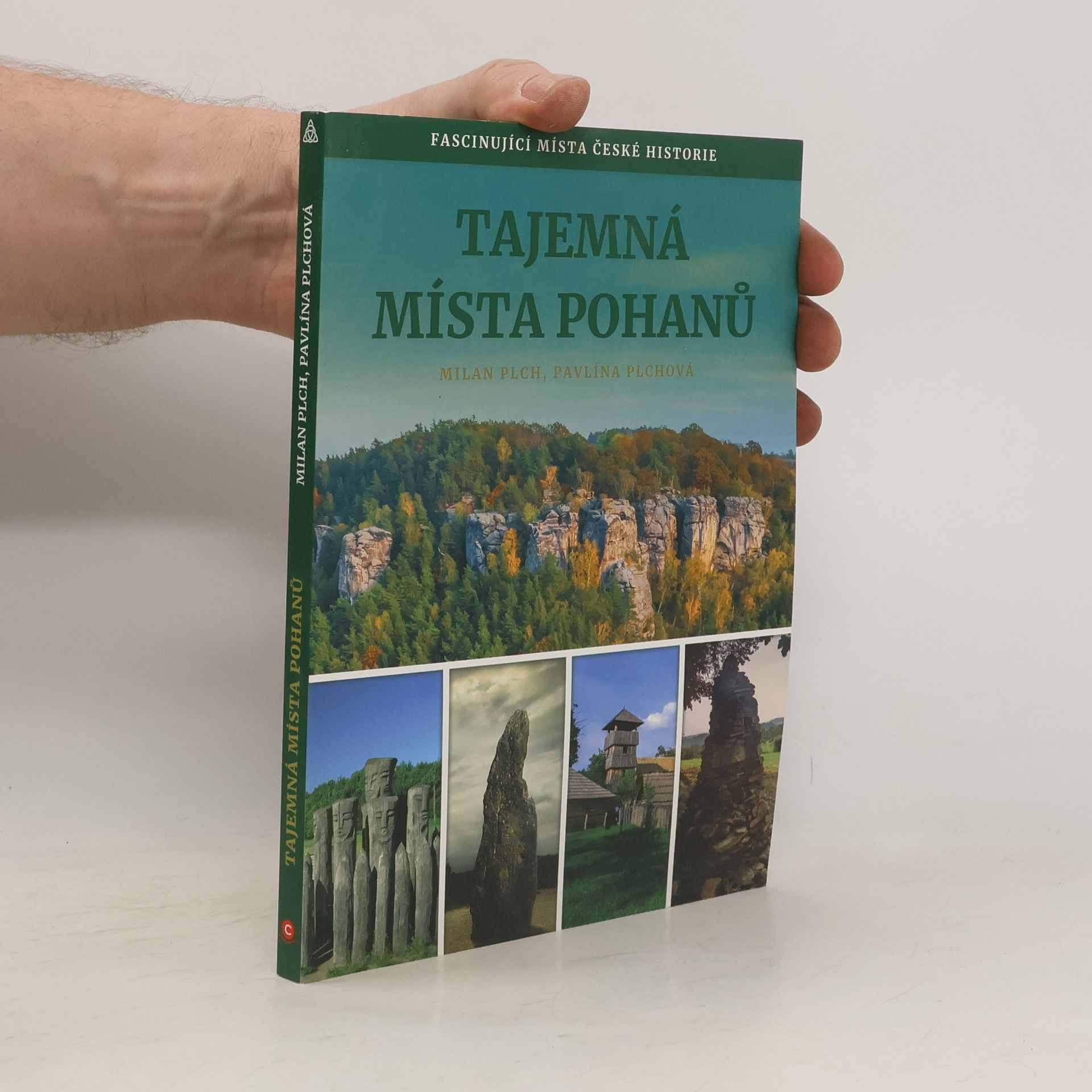 Tajemná místa pohanů : fascinující místa české historie