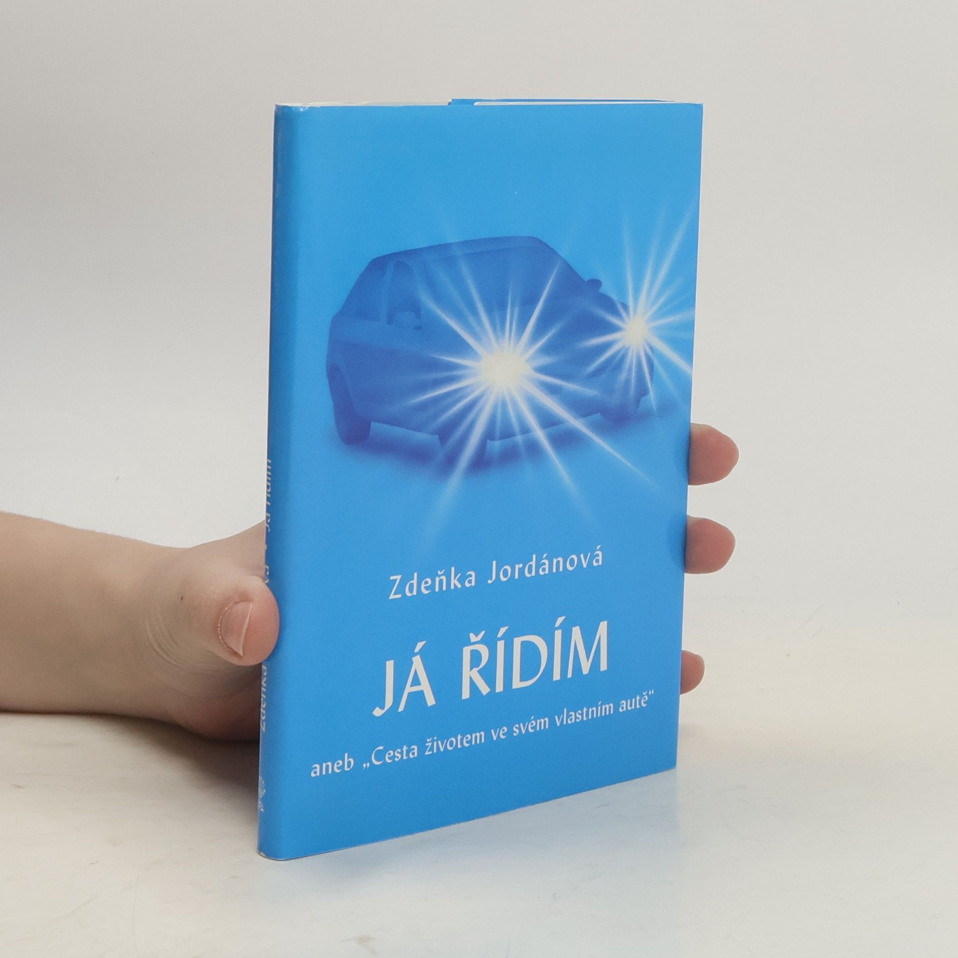 Zdeňka Jordánová Já řídím, aneb, "Cesta životem ve svém vlastním autě"