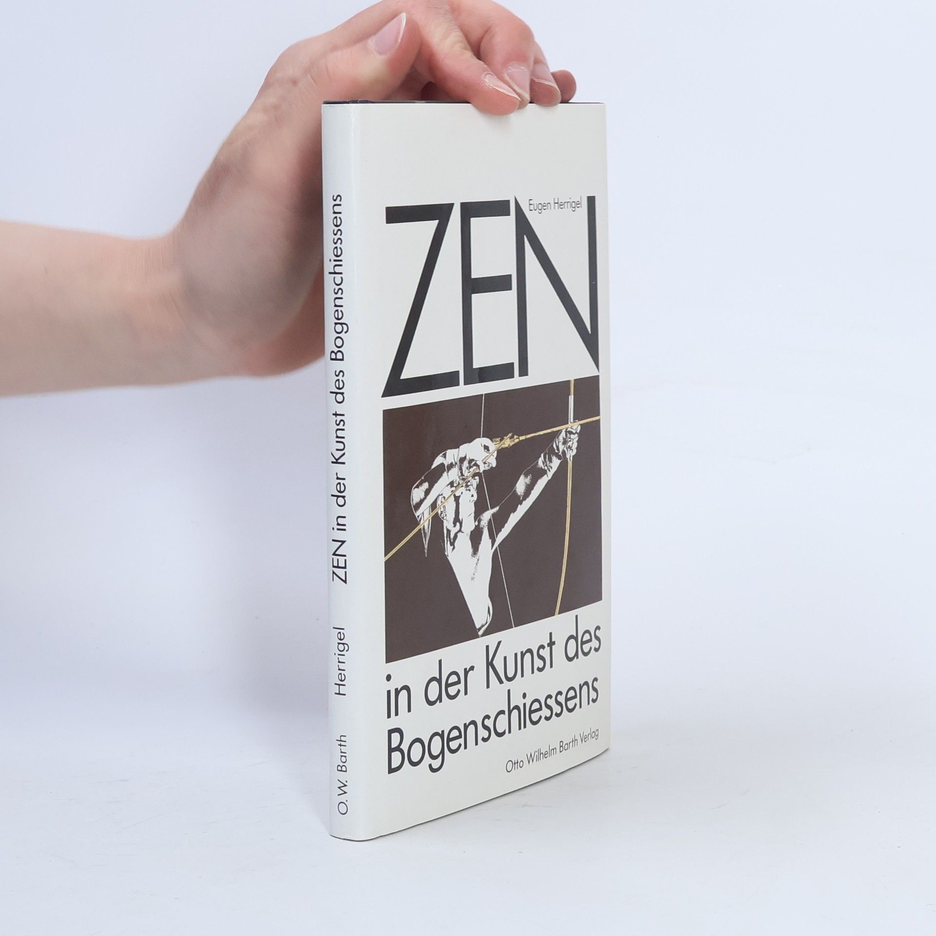 Eugen Herrigel Zen in der Kunst des Bogenschiessens