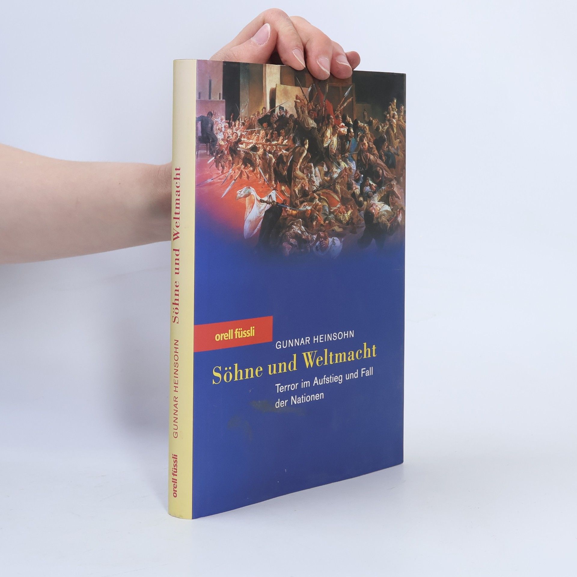 Gunnar Heinsohn Söhne und Weltmacht : Terror im Aufstieg und Fall der Nationen