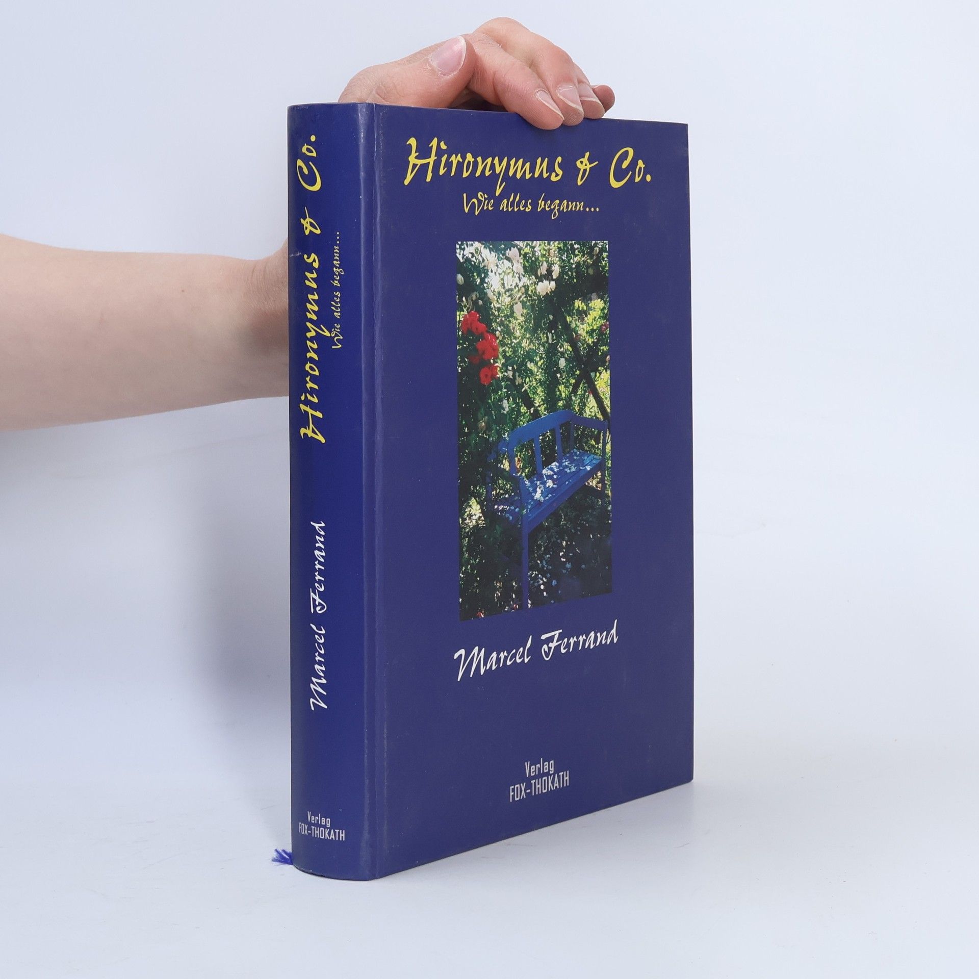 Marcel Ferrand Hironymus & Co.. Wie alles begann...