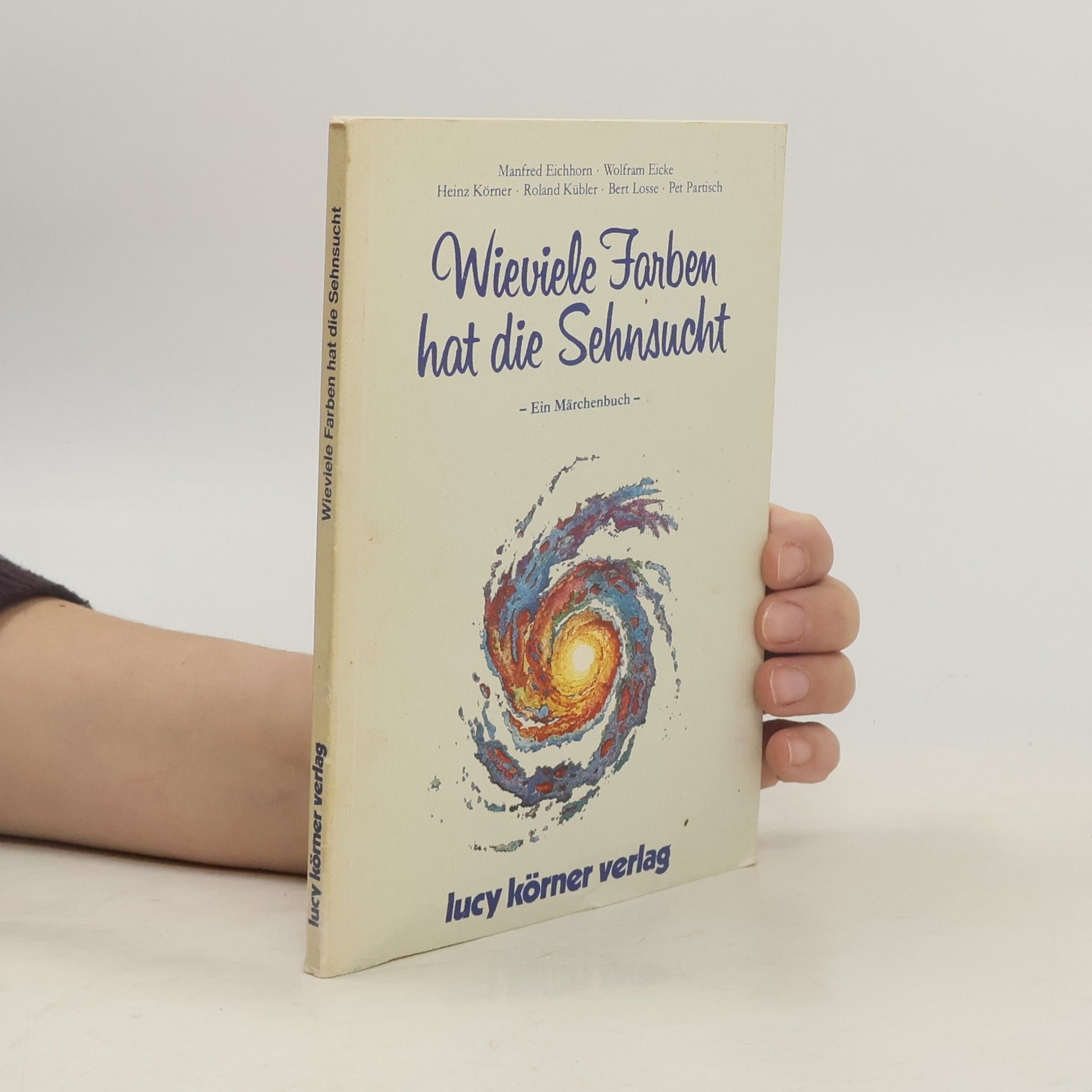Various authors Wieviele Farben hat die Sehnsucht