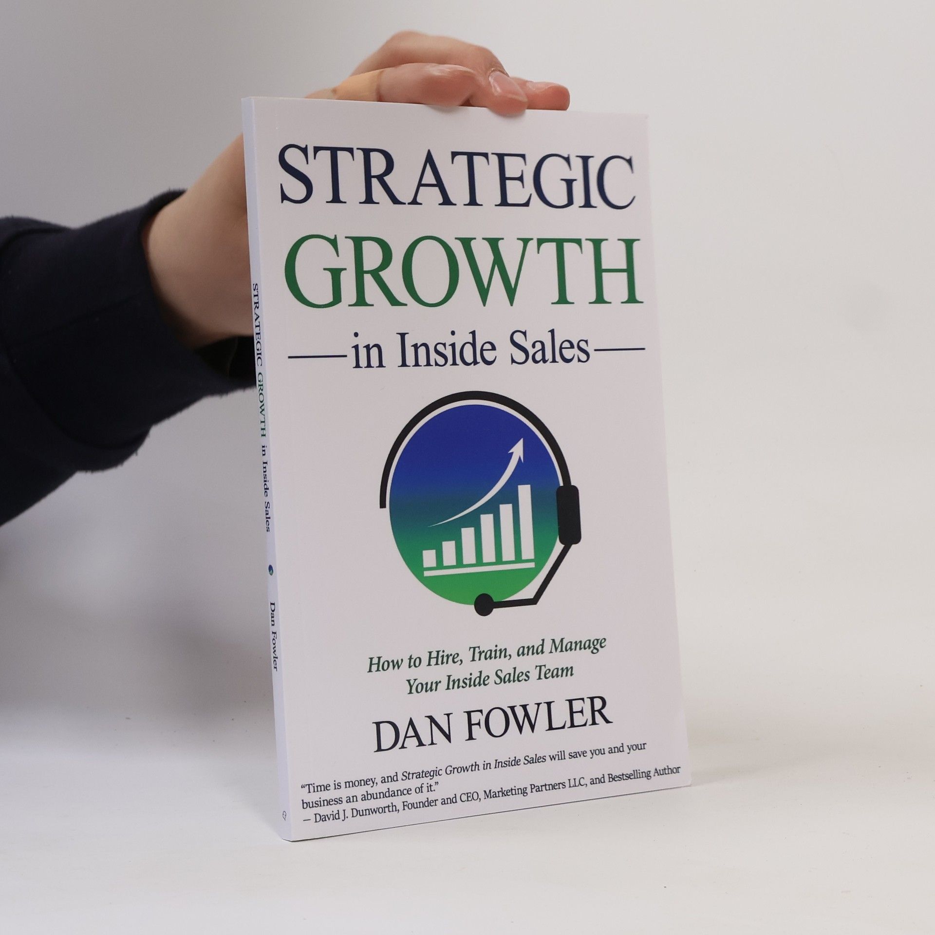 Dan Fowler Strategic Growth in Inside Sales