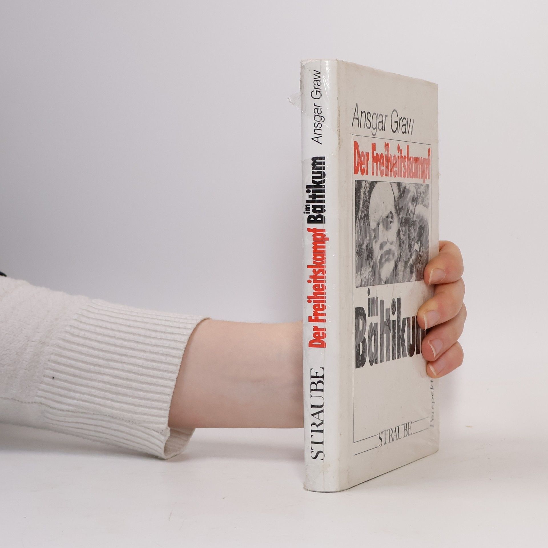 Ansgar Graw Der Freiheitskampf im Baltikum