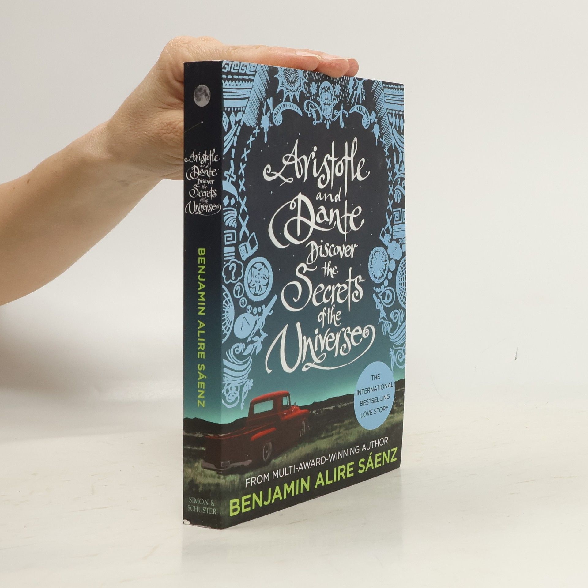 Benjamin Alire Sáenz Aristotle and Dante discover the secrets of the universe