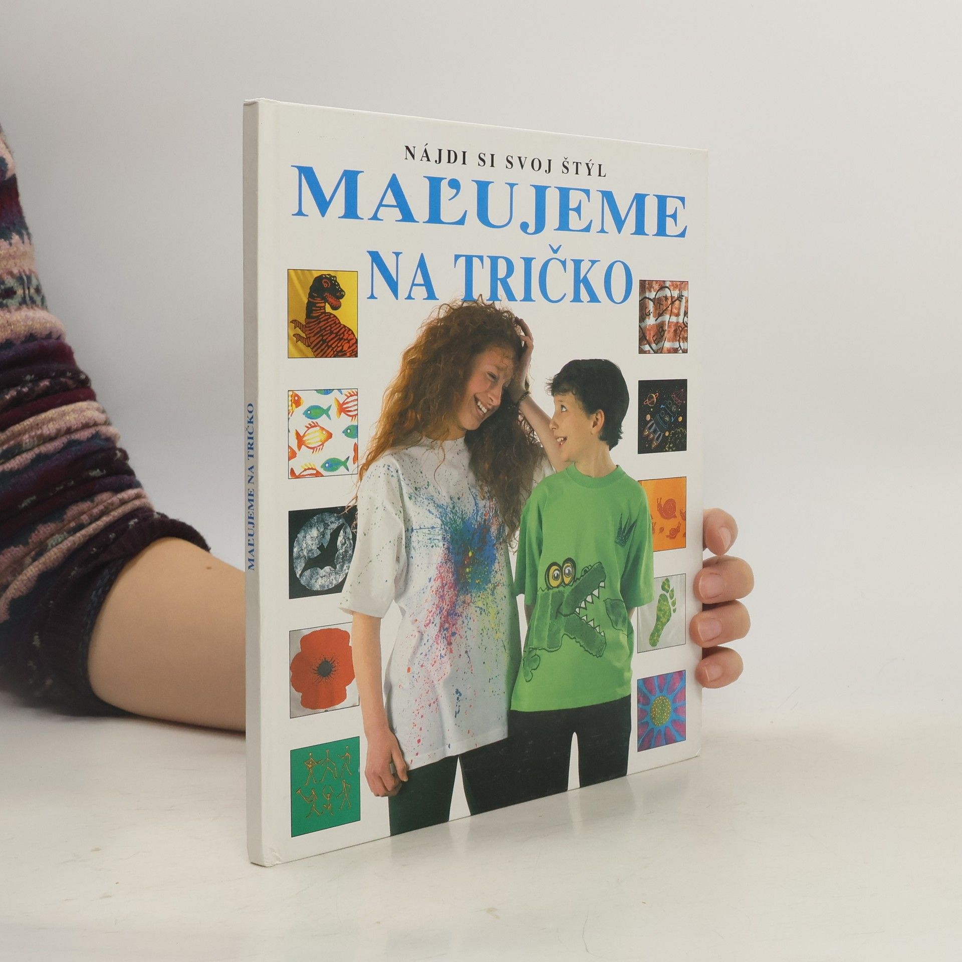 Ray Gibson Nájdi si svoj štýl. Maľujeme na tričko