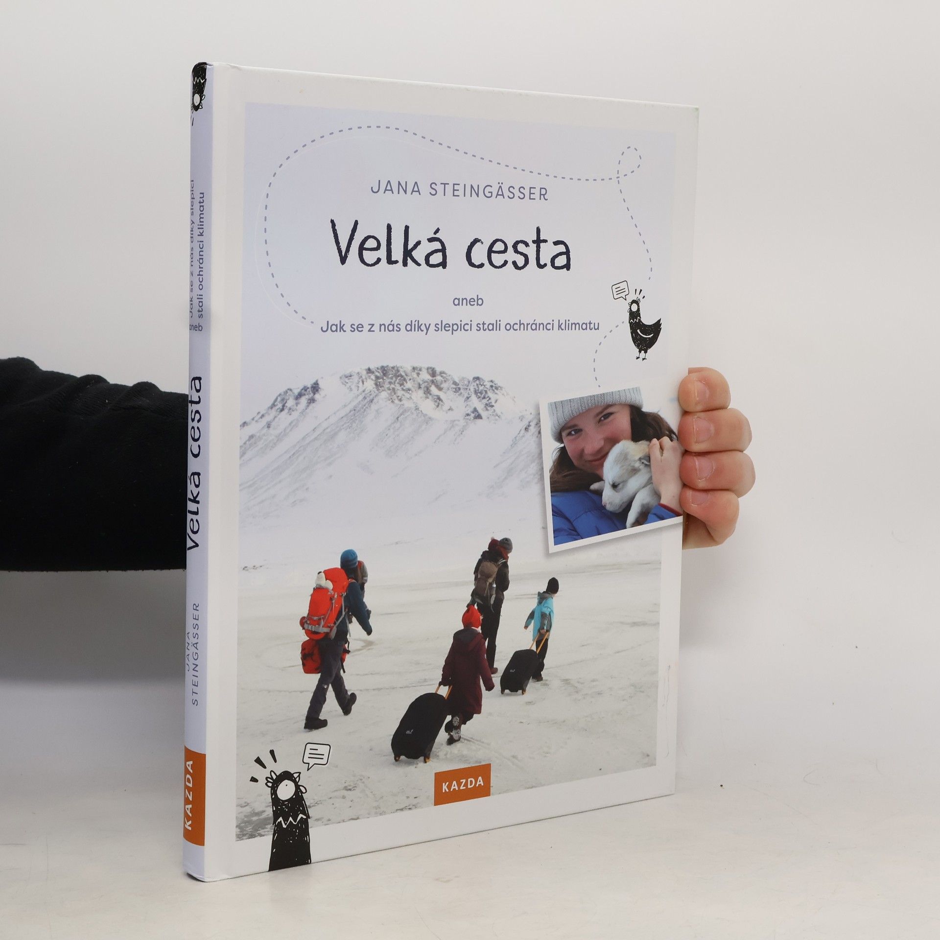 Jana Steingässer Velká cesta, aneb, Jak se z nás díky slepici stali ochránci klimatu