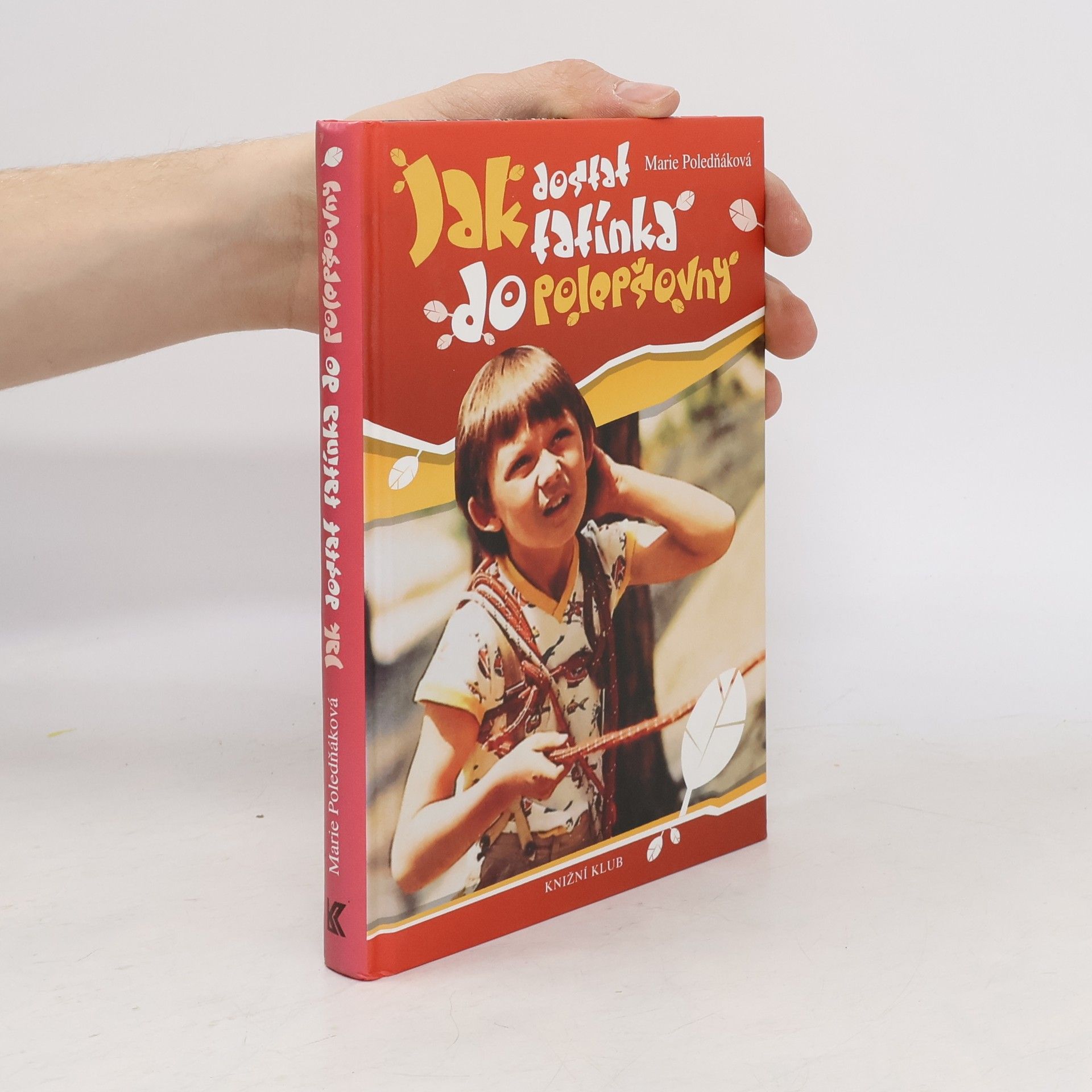 Marie Poledňáková Jak dostat tatínka do polepšovny