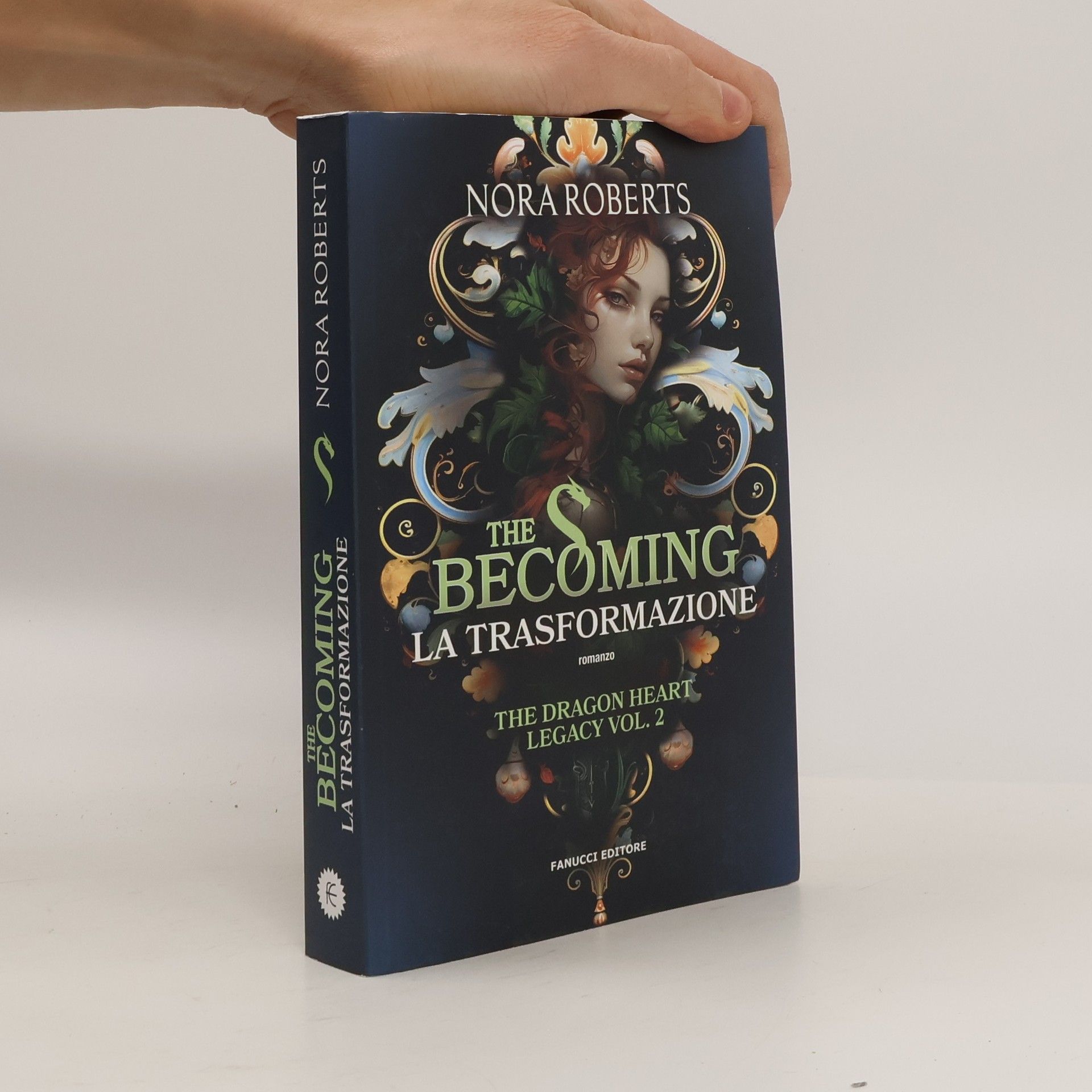 Nora Roberts The Becoming. La Trasformazione. The Dragon Heart Legacy