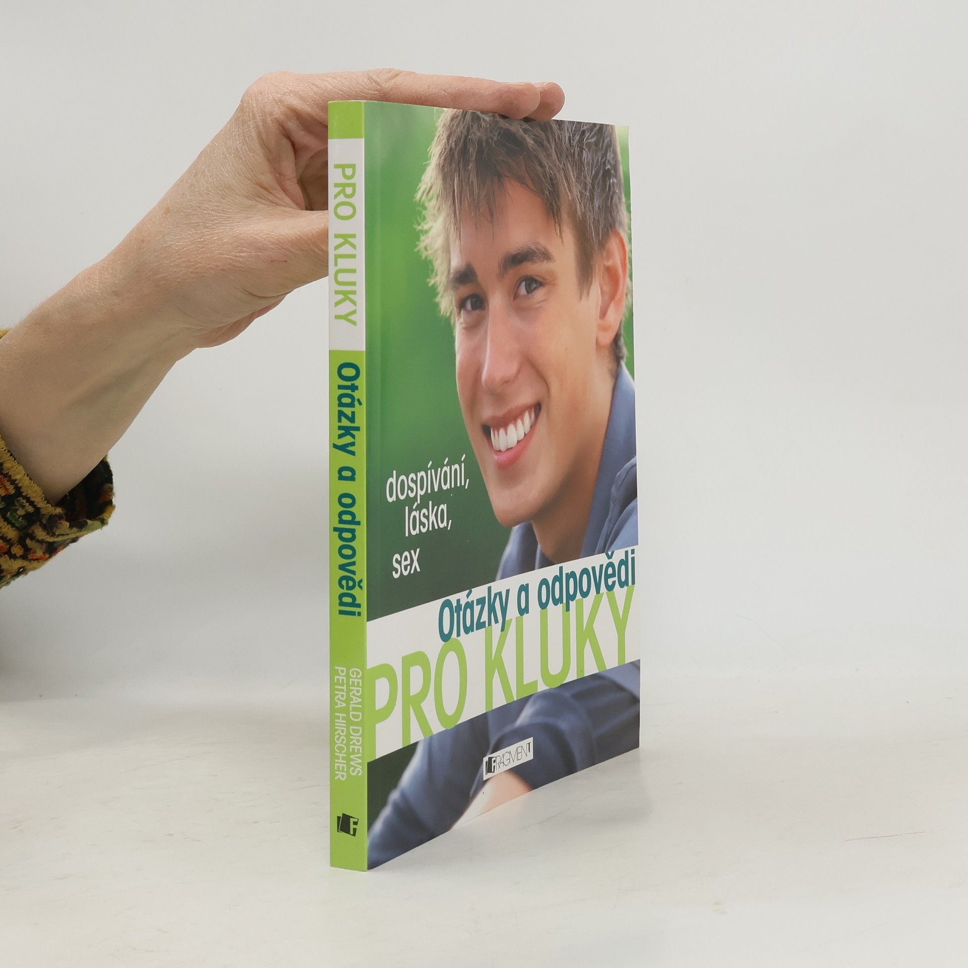 Otázky a odpovědi pro kluky. Dospívání, láska, sex