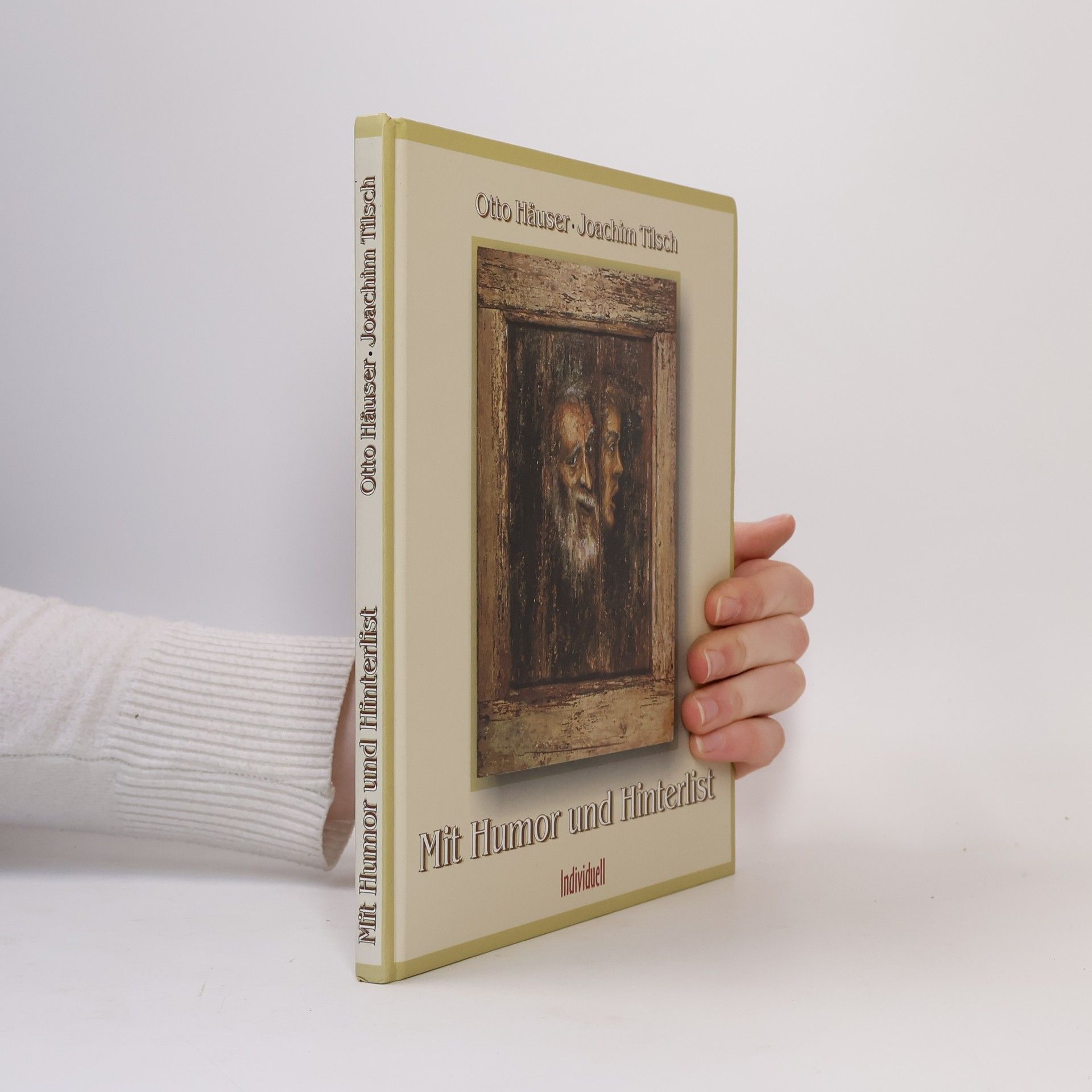 Otto Häuser Mit Humor und Hinterlist