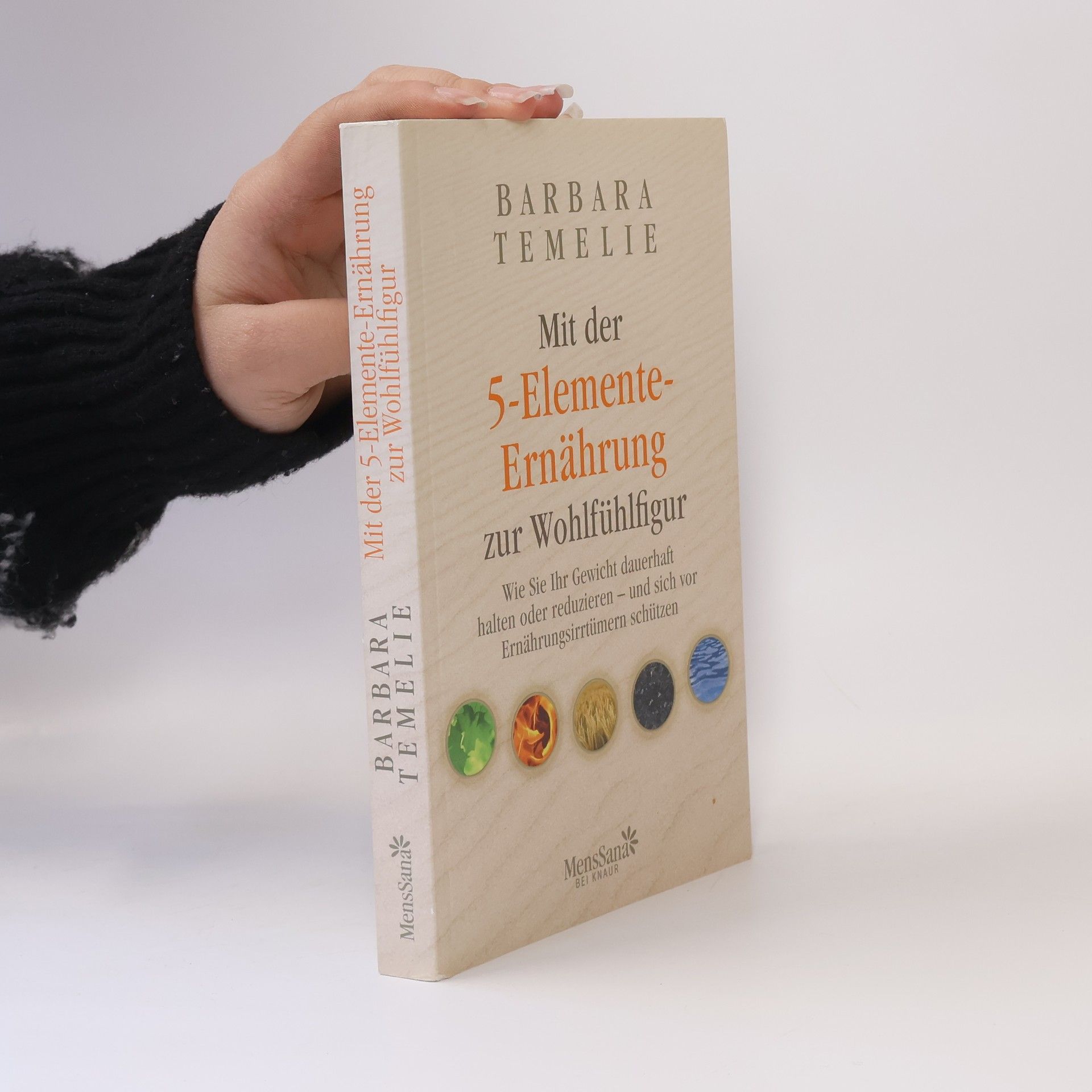 Barbara Temelie Mit der 5-Elemente-Ernährung zur Wohlfühlfigur