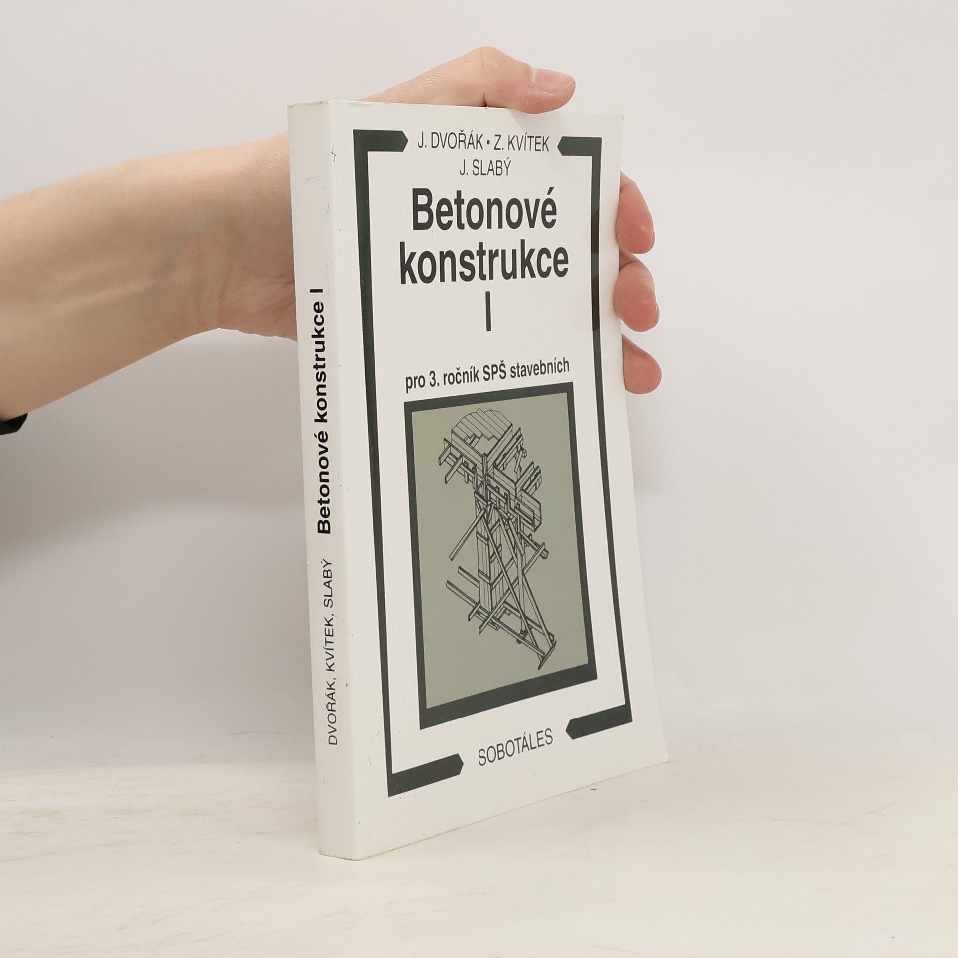 Jiří Dvořák Betonové konstrukce I pro 3. ročník SPŠ stavebních