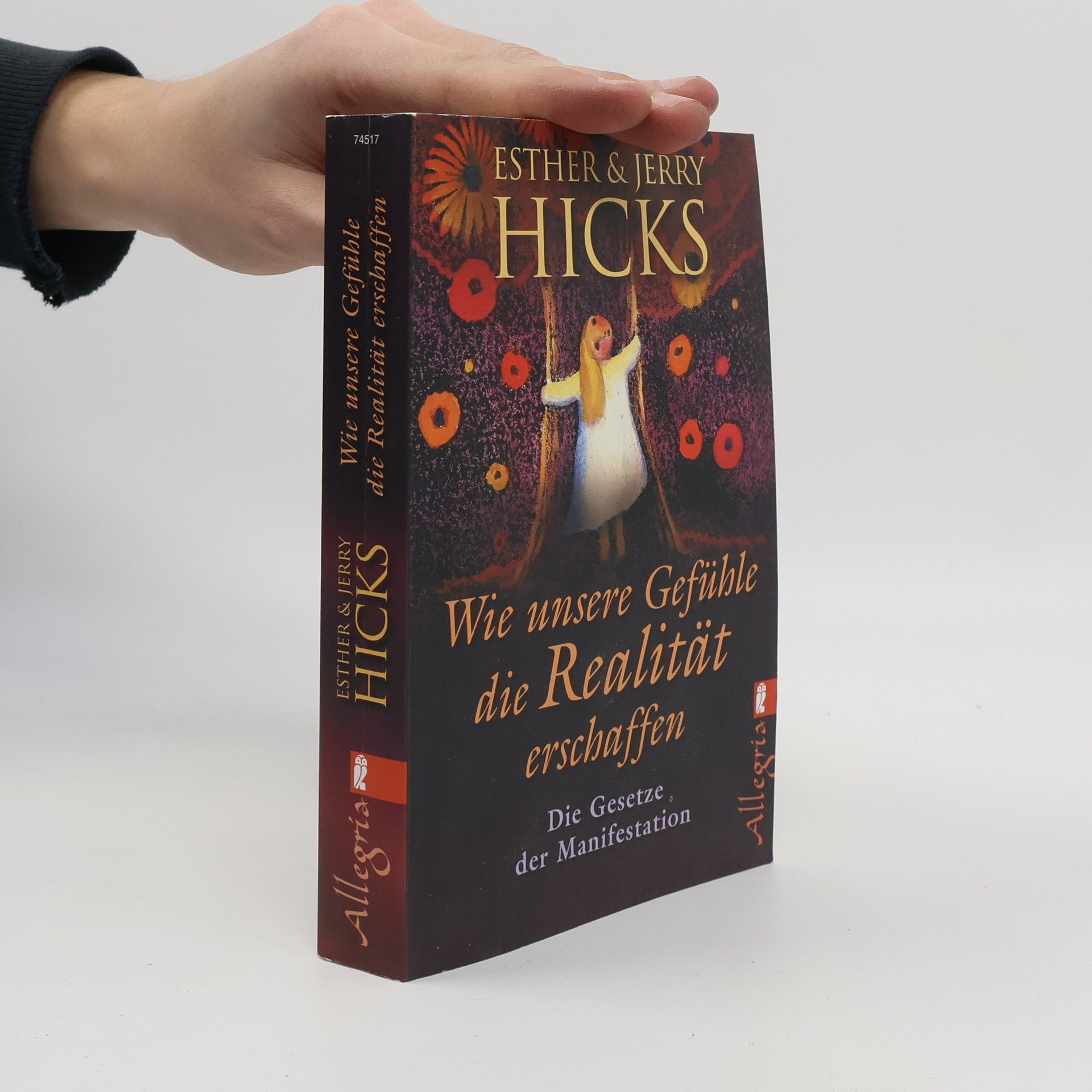 Esther Hicks Wie unsere Gefühle die Realität erschaffen